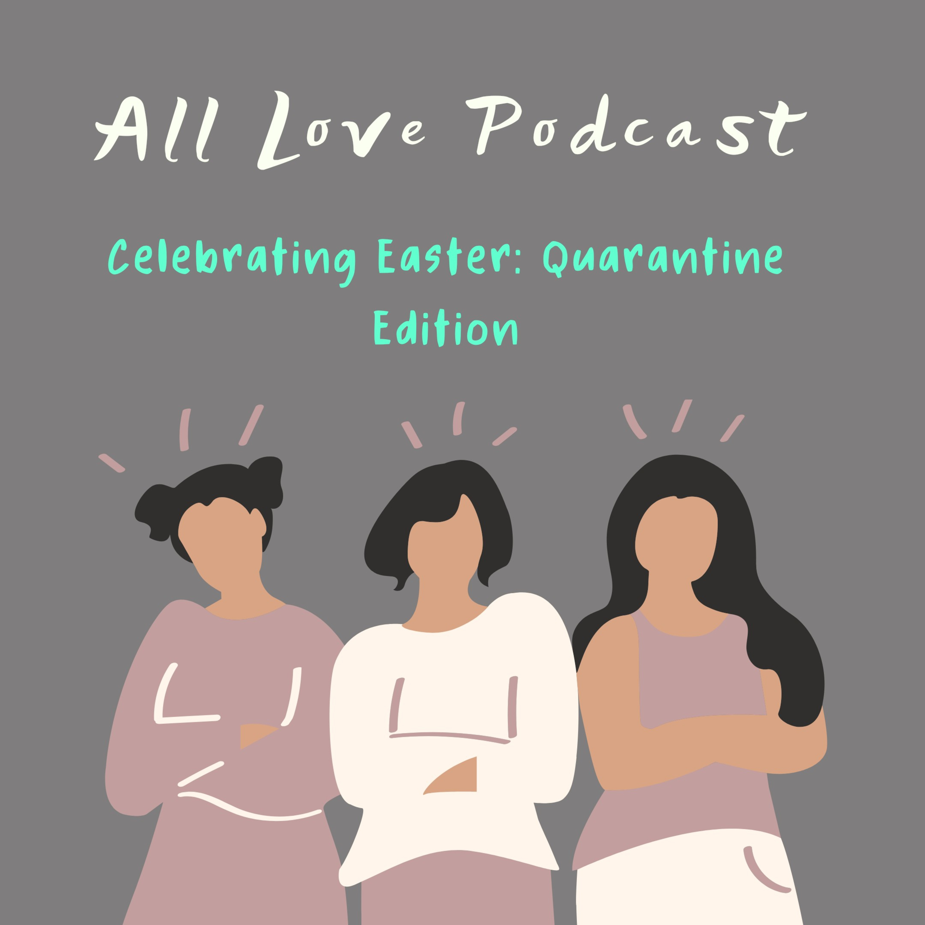 Celebrating Easter: Quarantine Edition