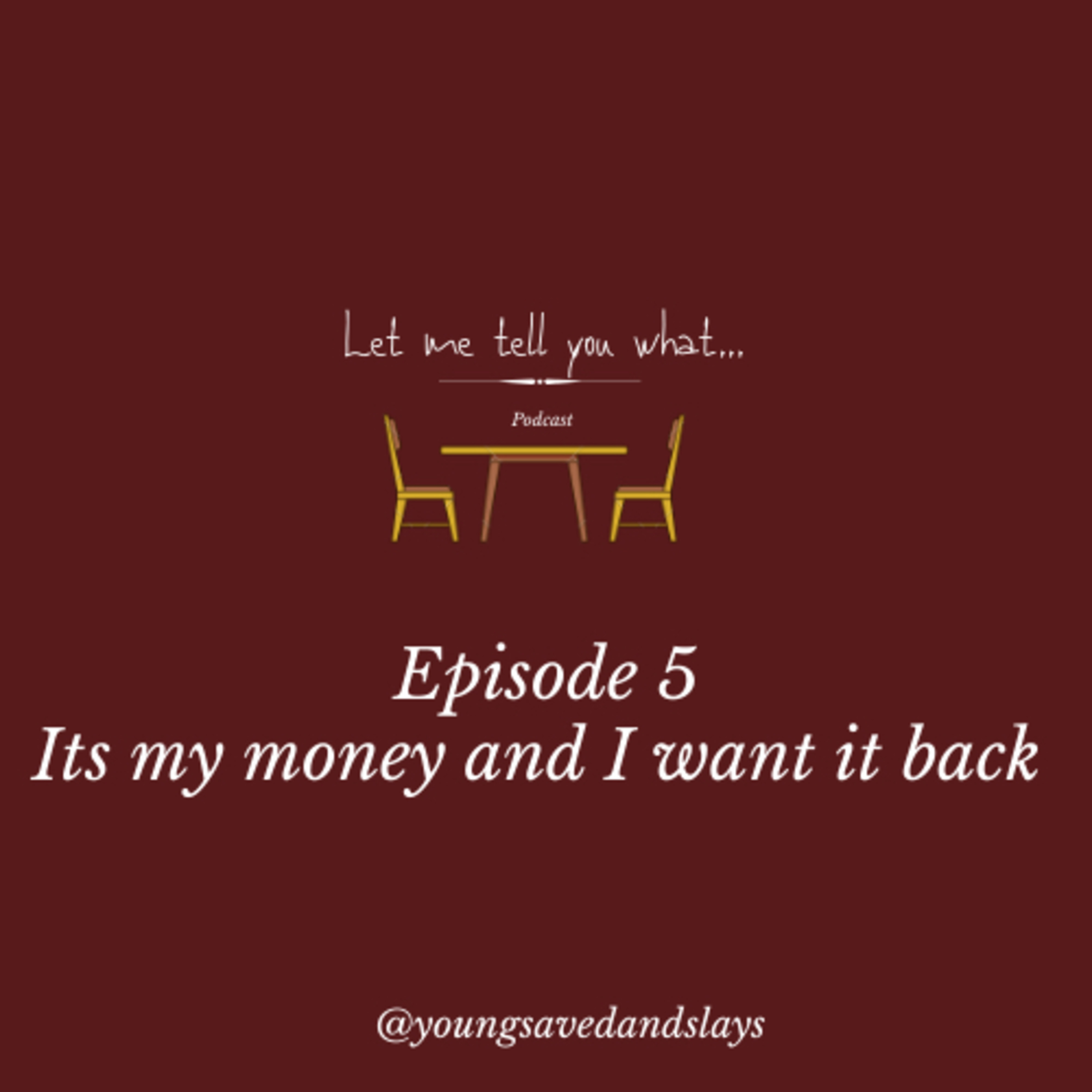 Let Me Tell You What...