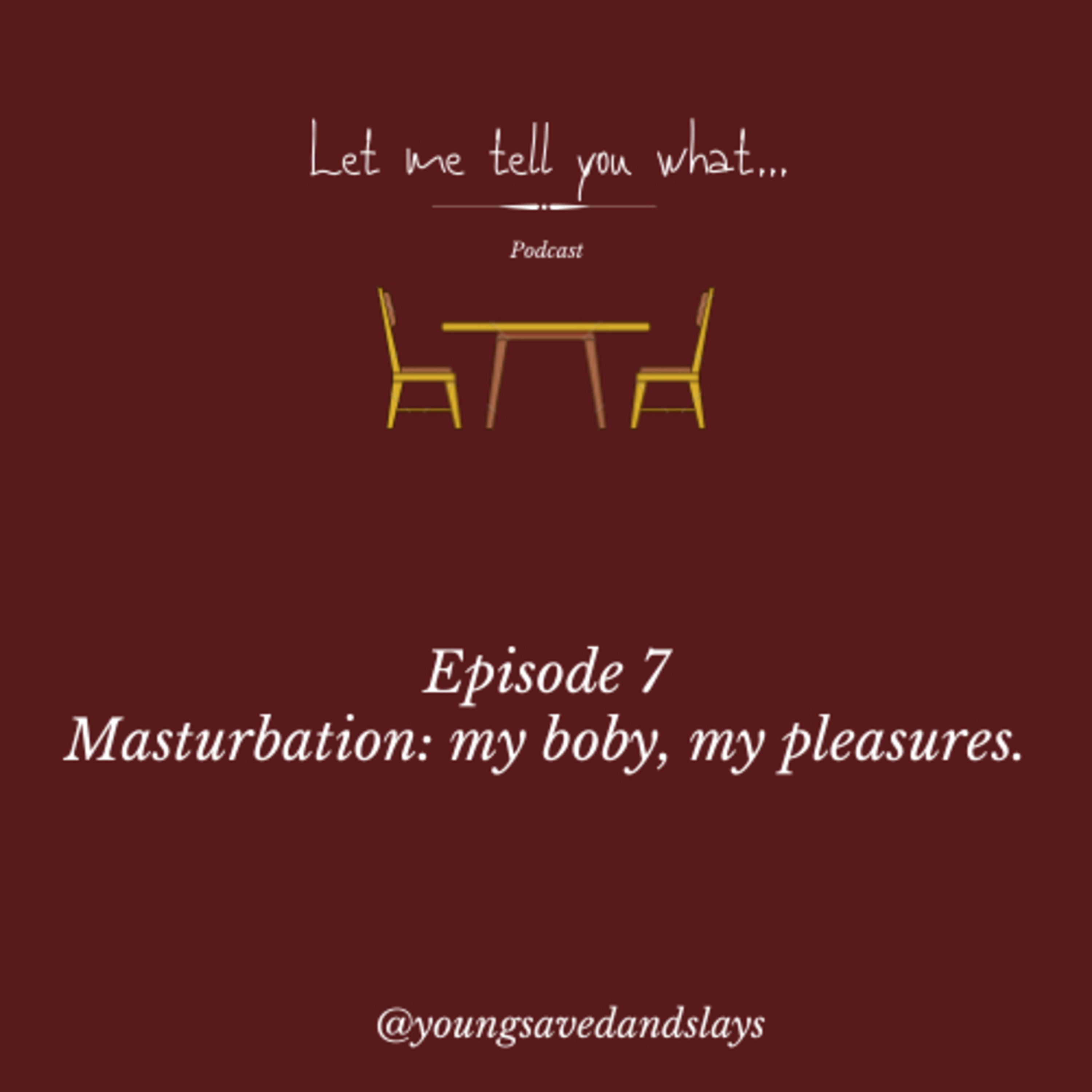 Let Me Tell You What...