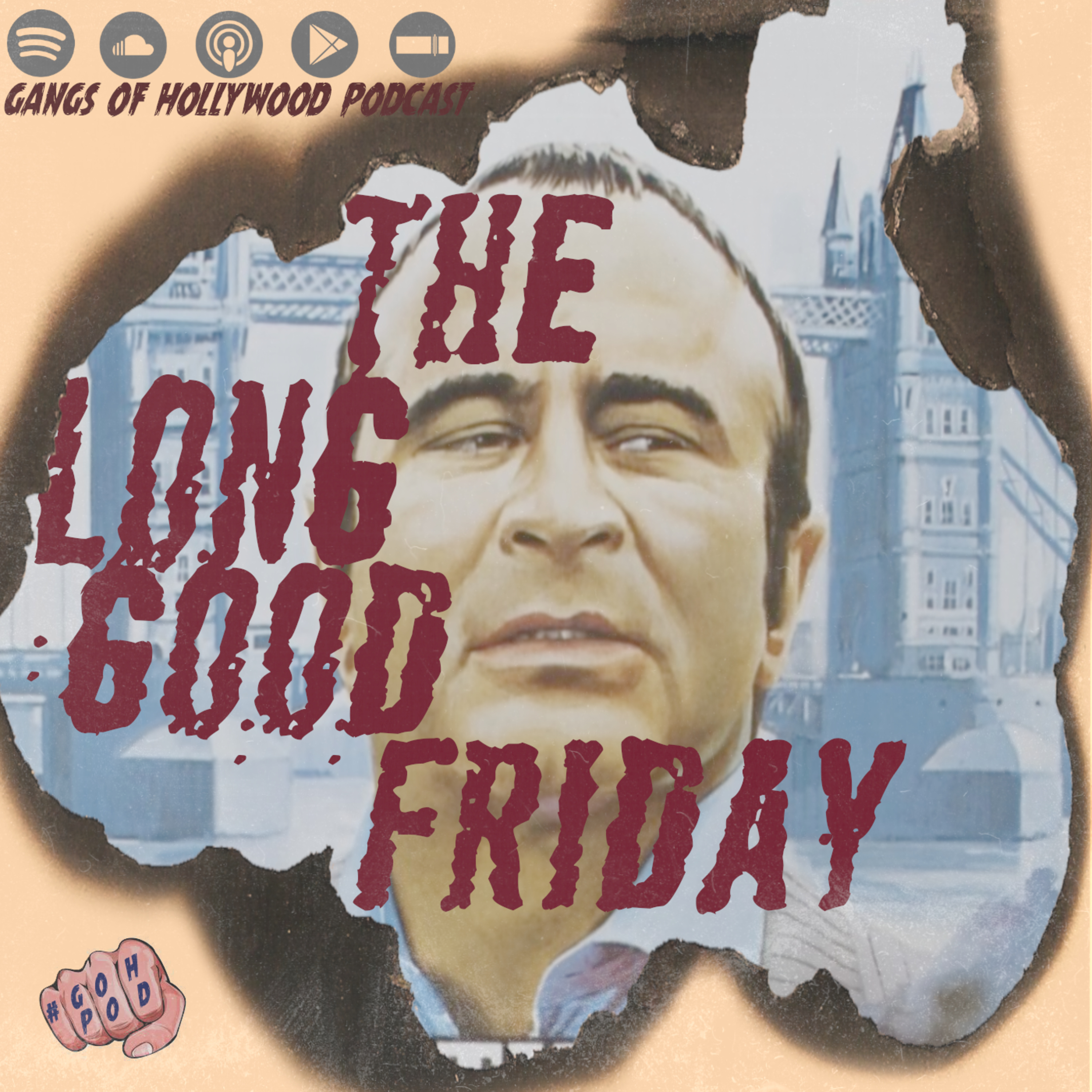 Gangs of Hollywood Podcast. Episode #09 - The Long Good Friday (1980)