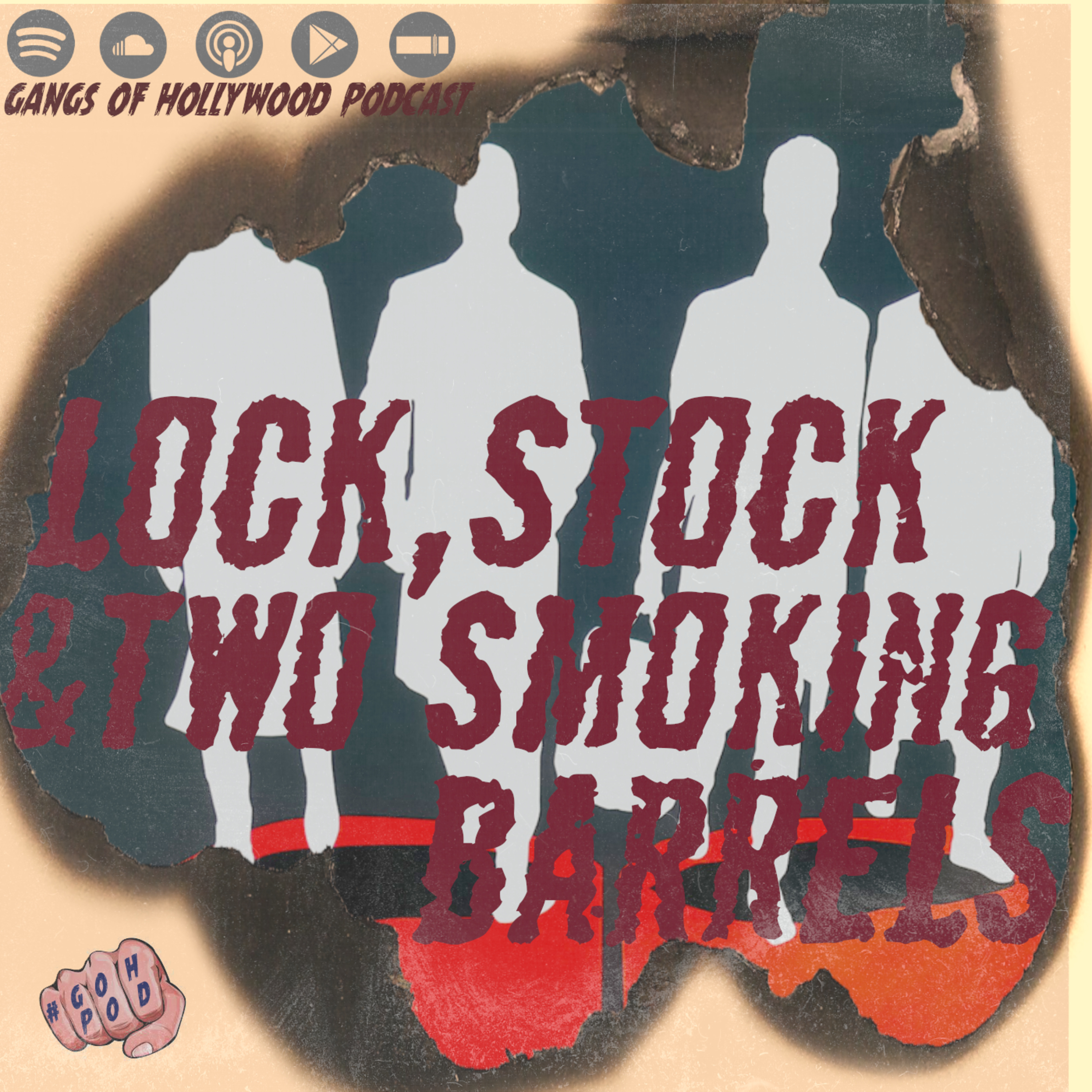 Gangs of Hollywood Podcast. Episode #10 Lock, Stock and Two Smoking Barrels (1998)