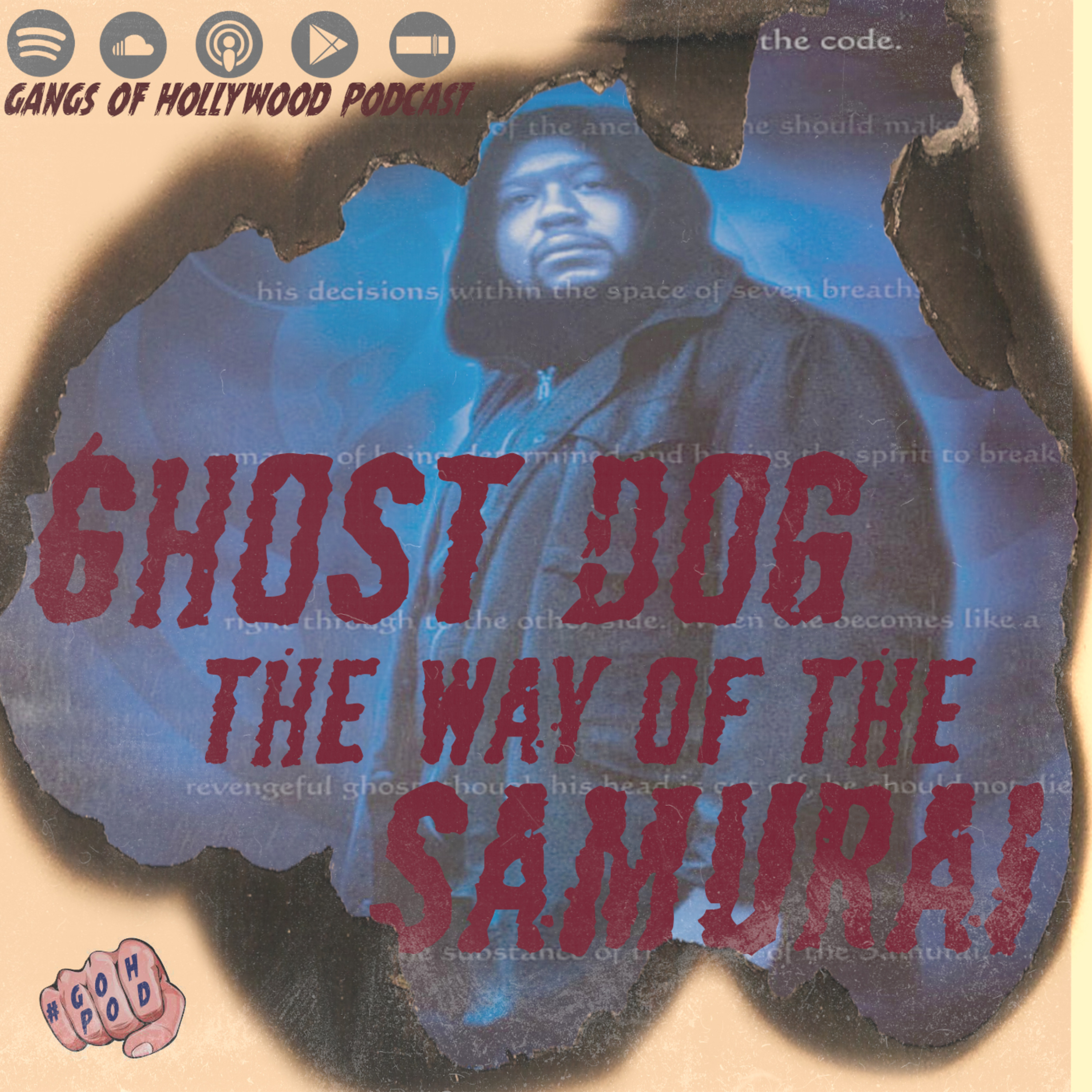 Gangs of Hollywood Podcast. Episode #11 - Ghost Dog: The Way of the Samurai (1999)