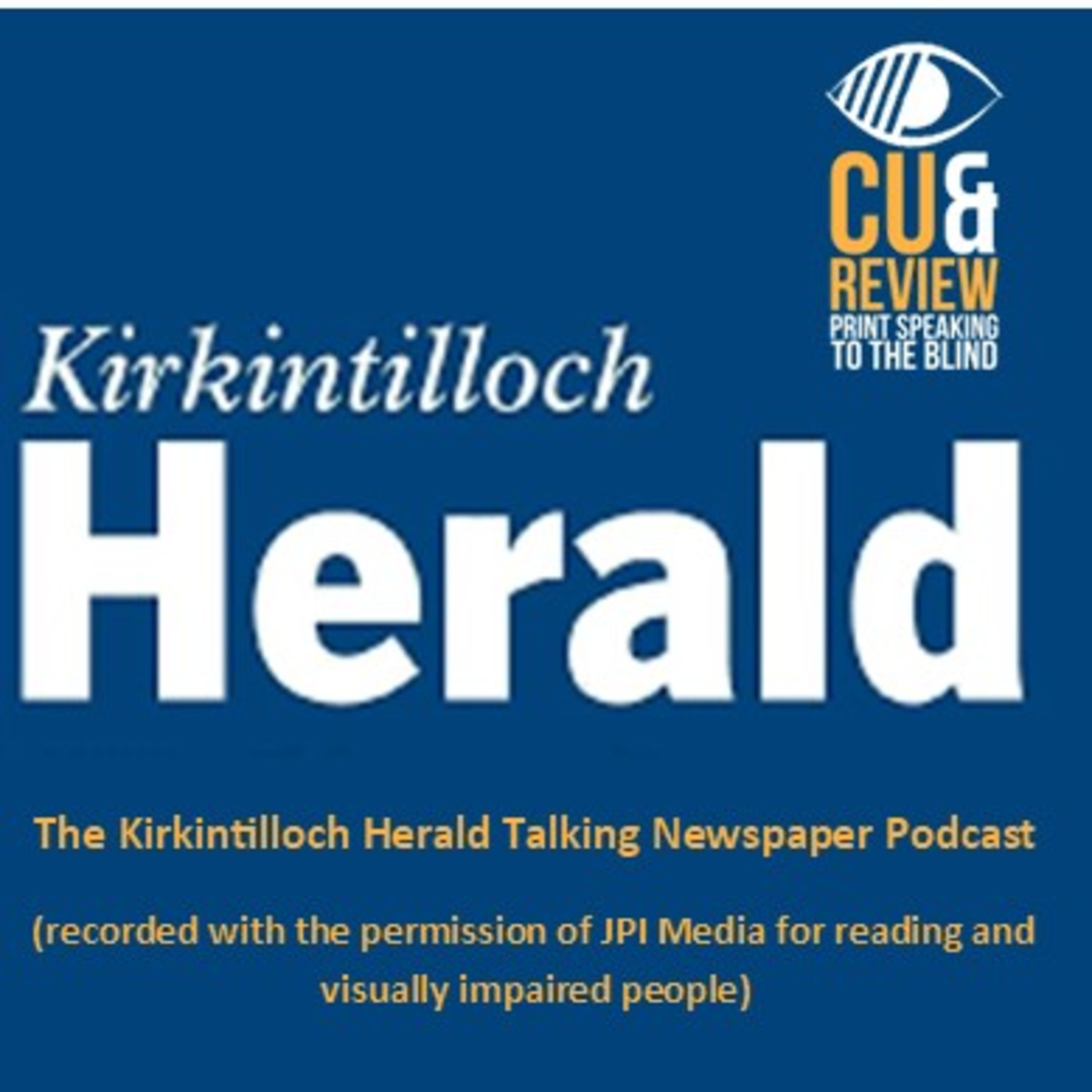 Kirkintilloch/ Bishopbriggs Herald Talking Newspaper 2 March 2022