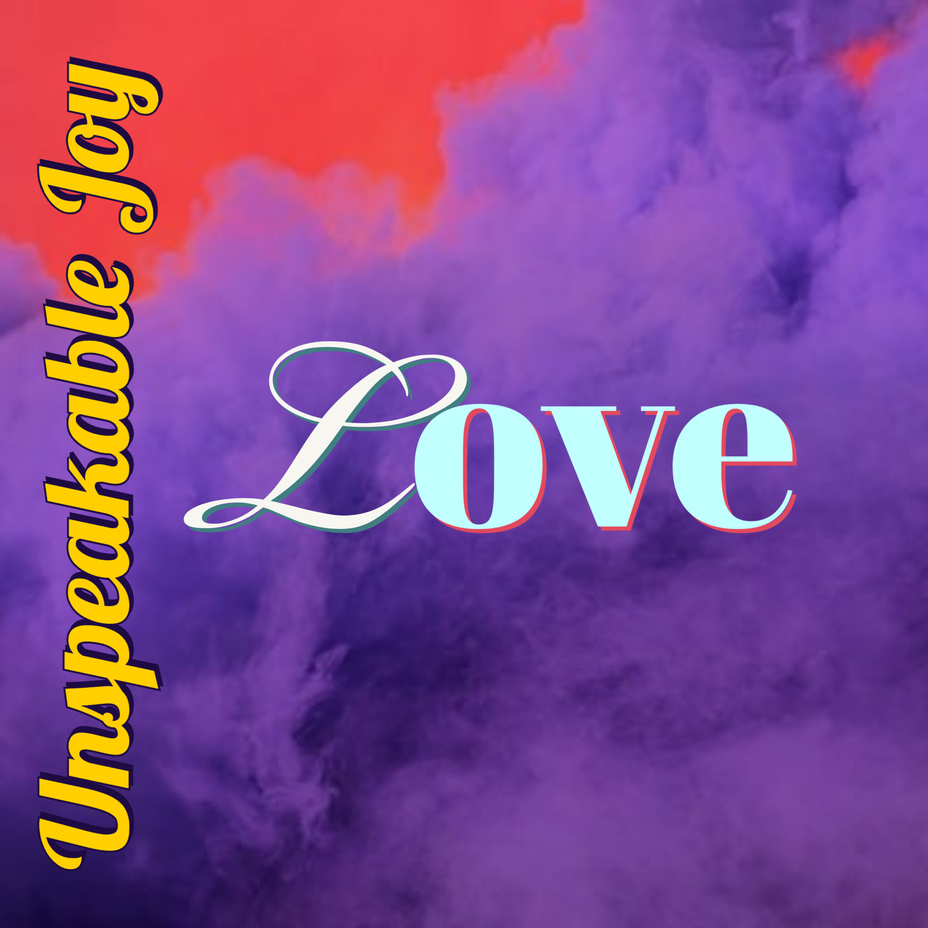 Unspeakable Joy