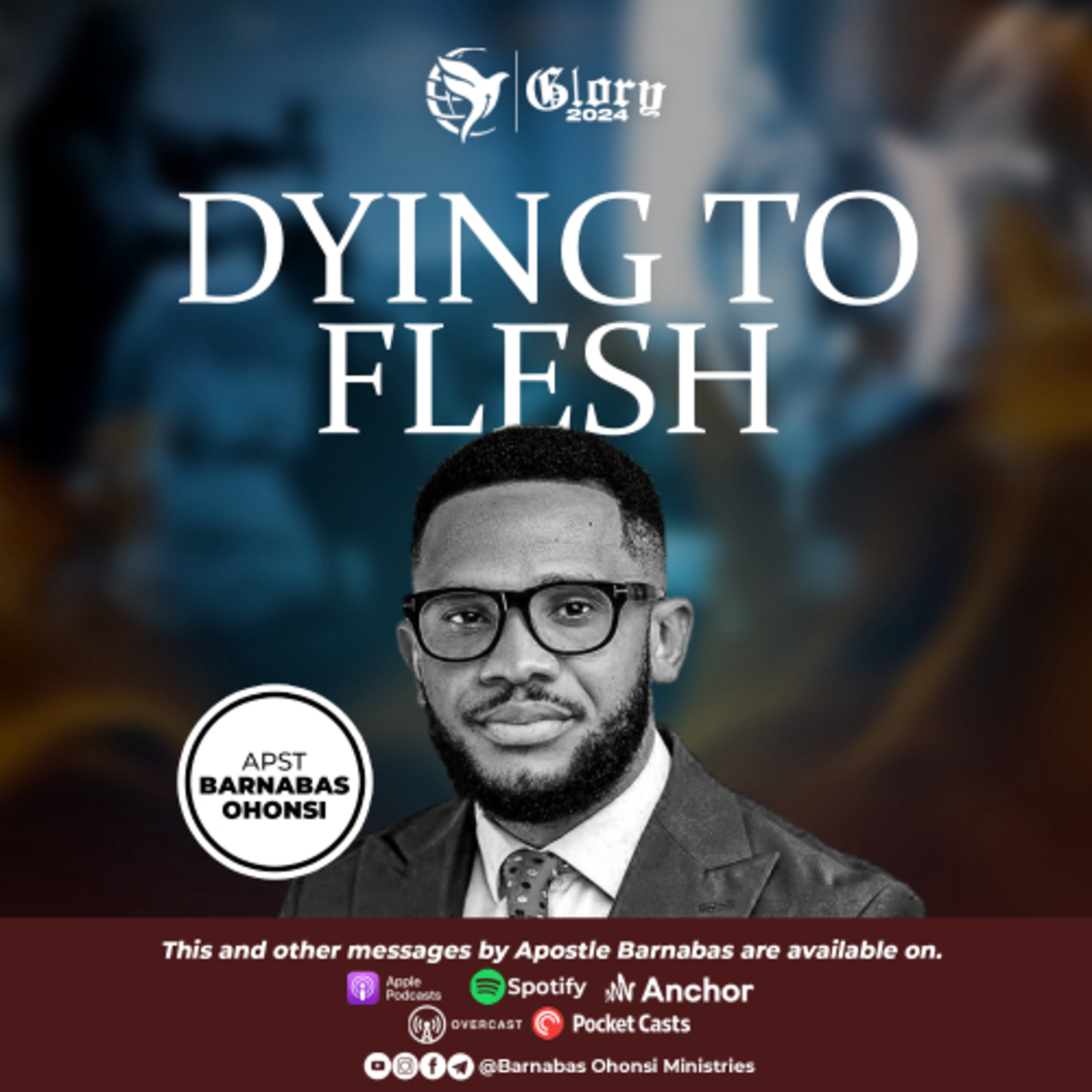 Dying to the Flesh-By Apostle Barnabas Ohonsi episode artwork