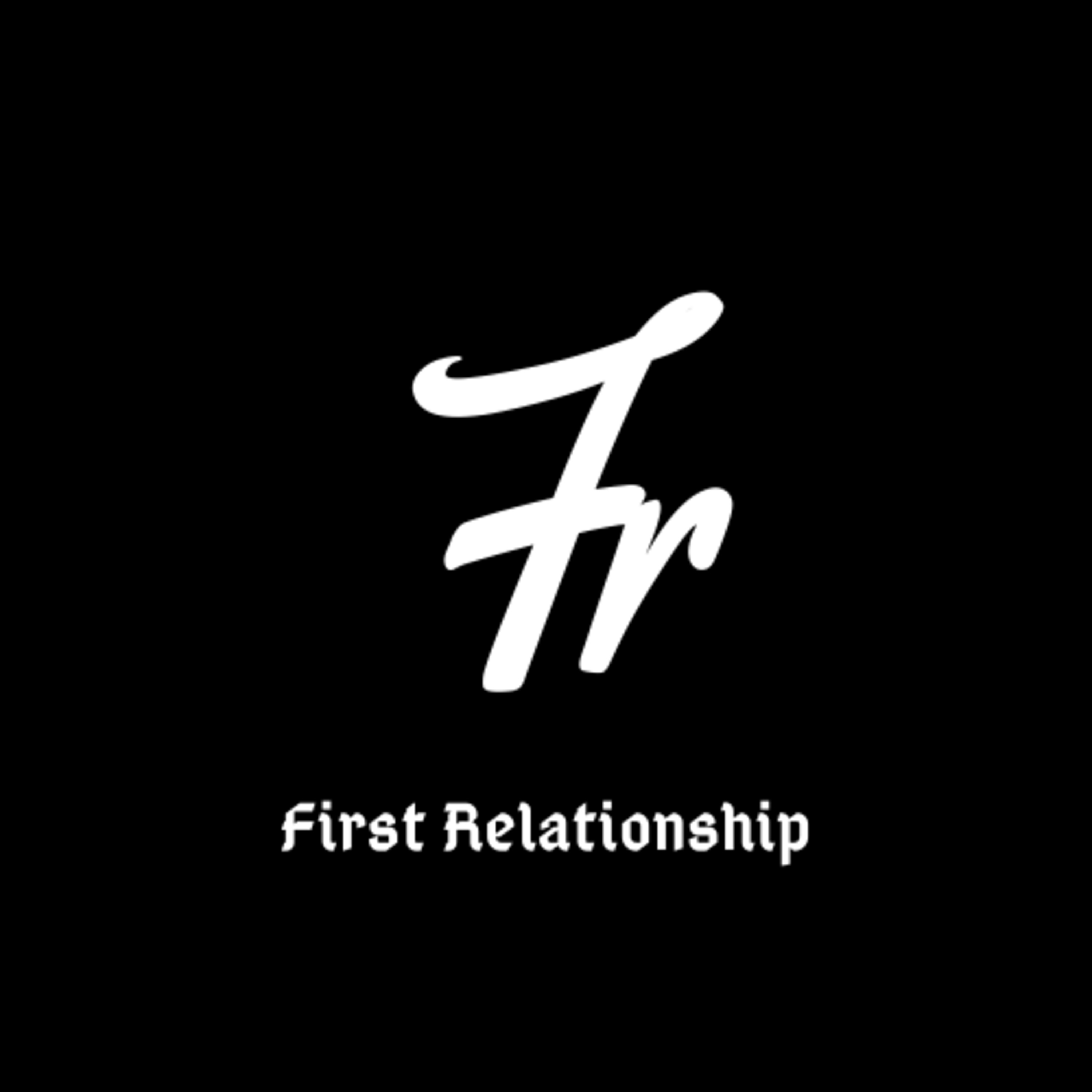 First Relationship