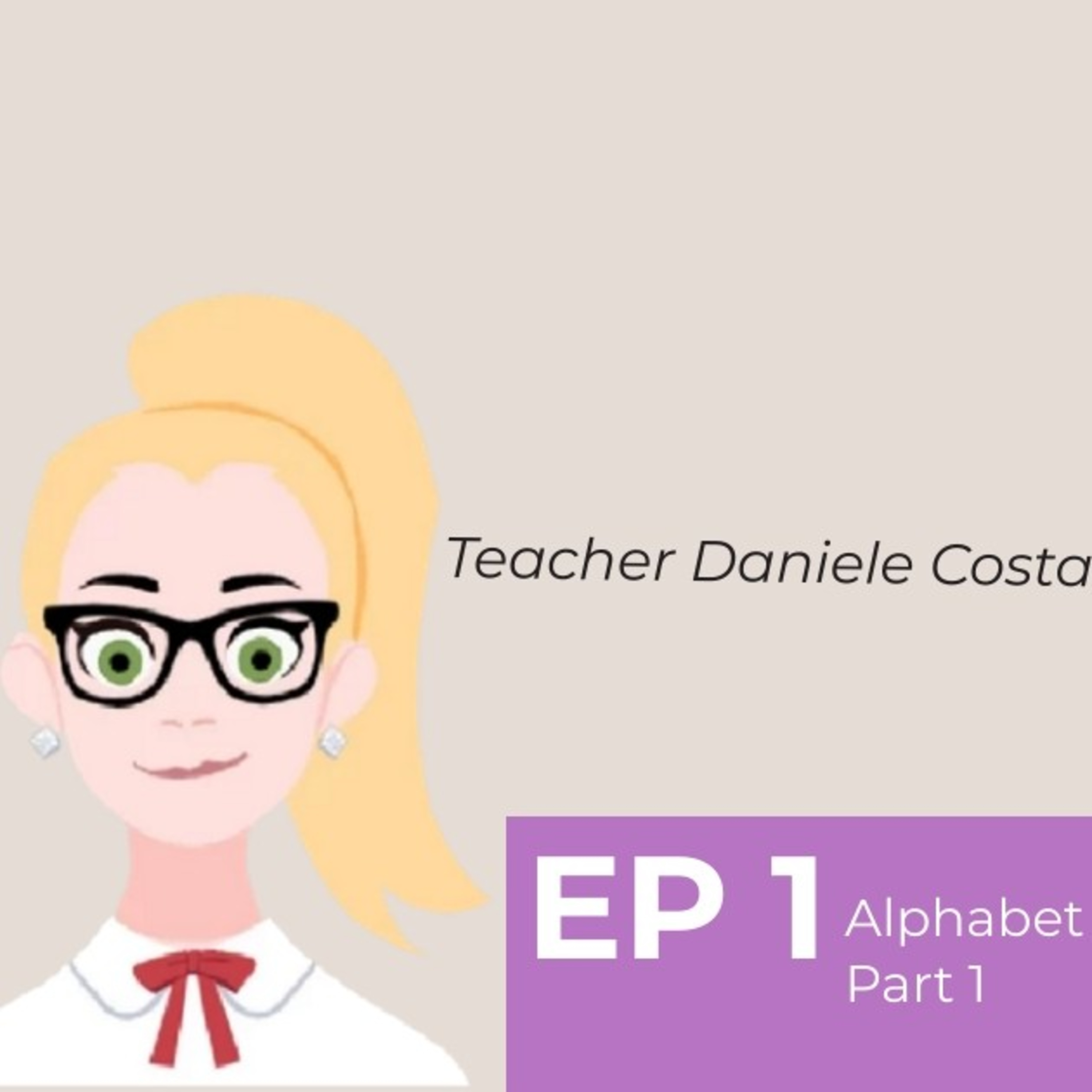 EP 1 - Alphabet Part 1 episode artwork