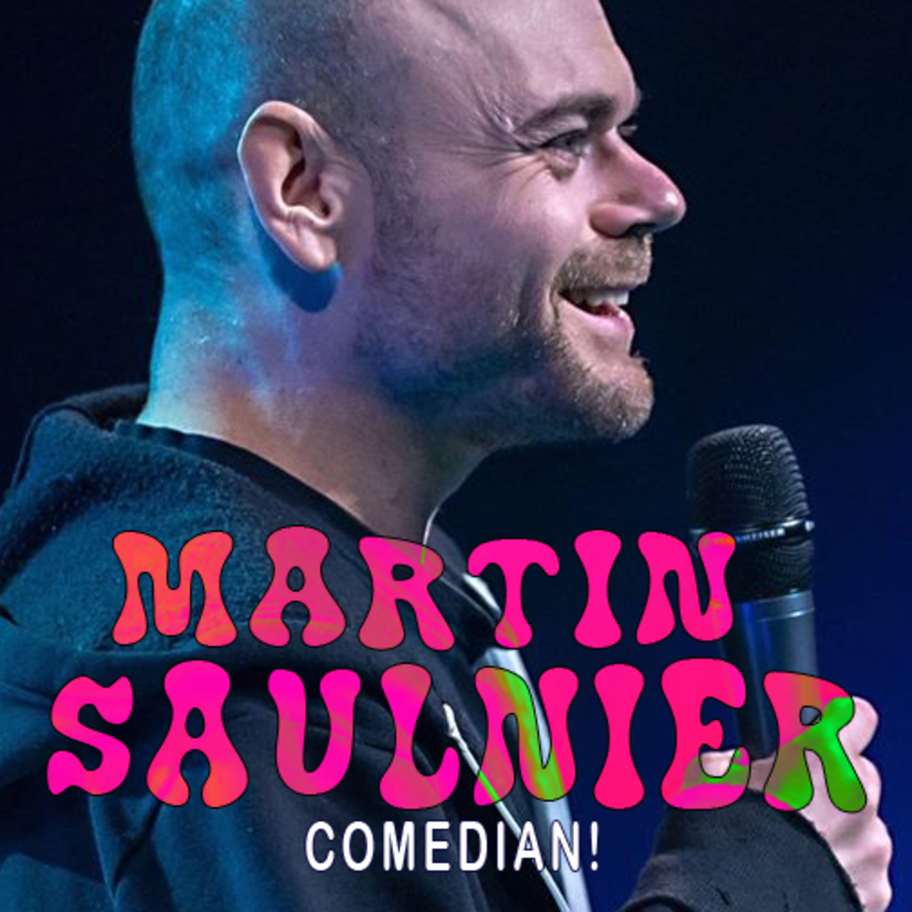 EP 45 - Marty Saulnier - Comedian!