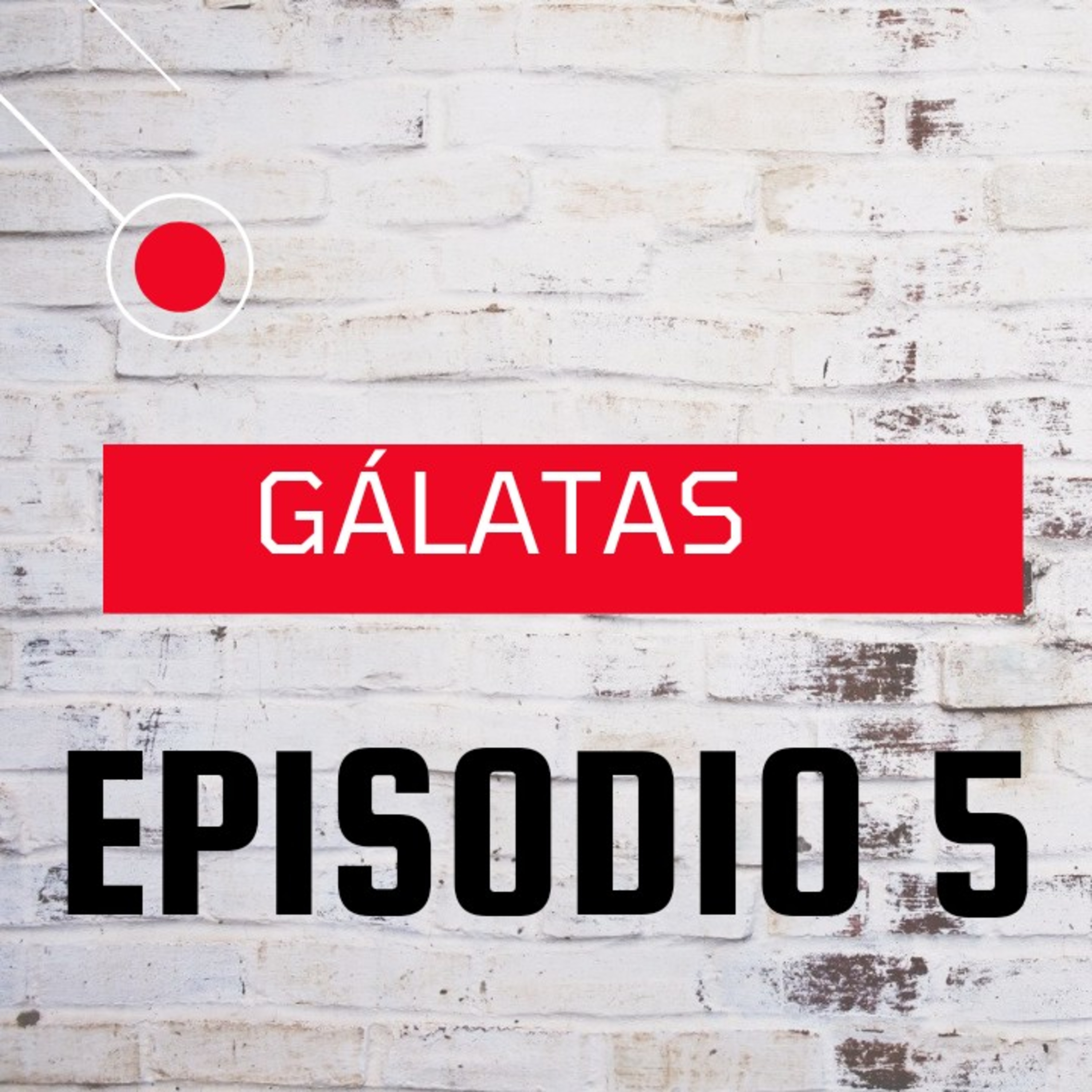 GÁLATAS # 5  episode artwork