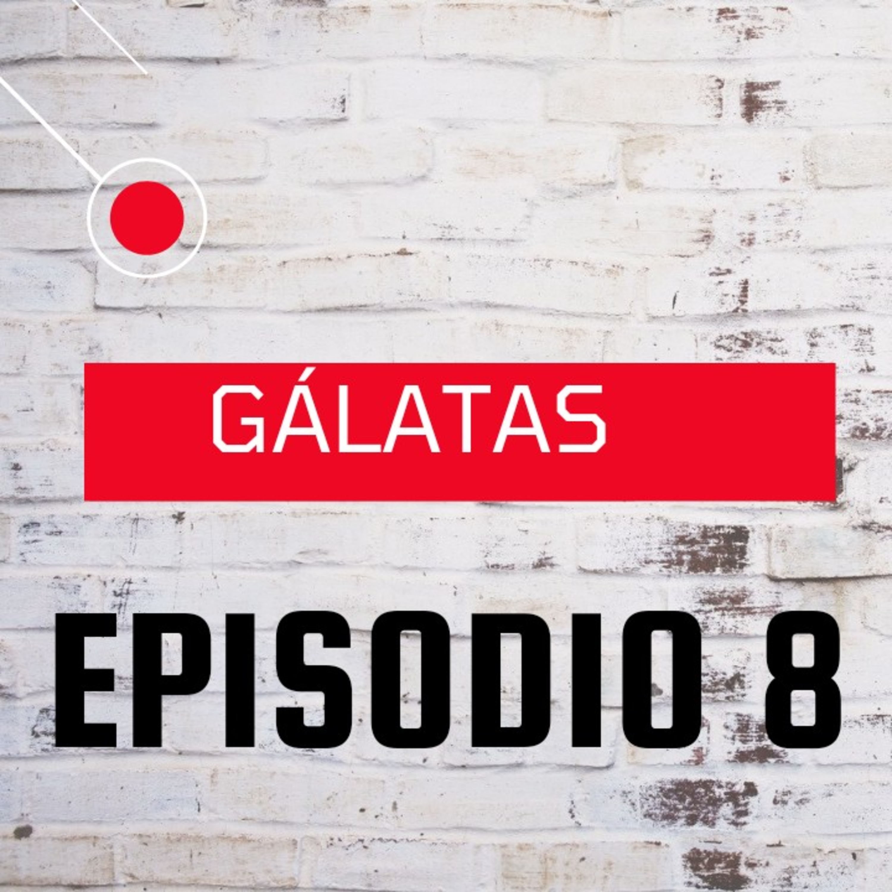 GÁLATAS # 8  episode artwork
