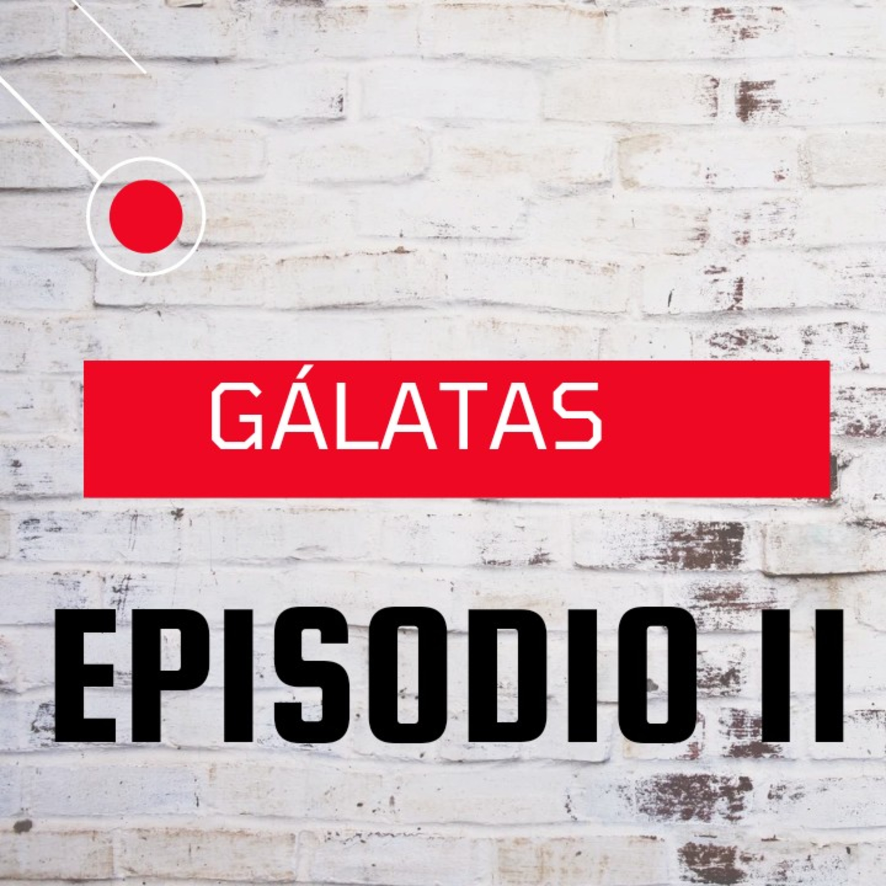 GÁLATAS # 11  episode artwork