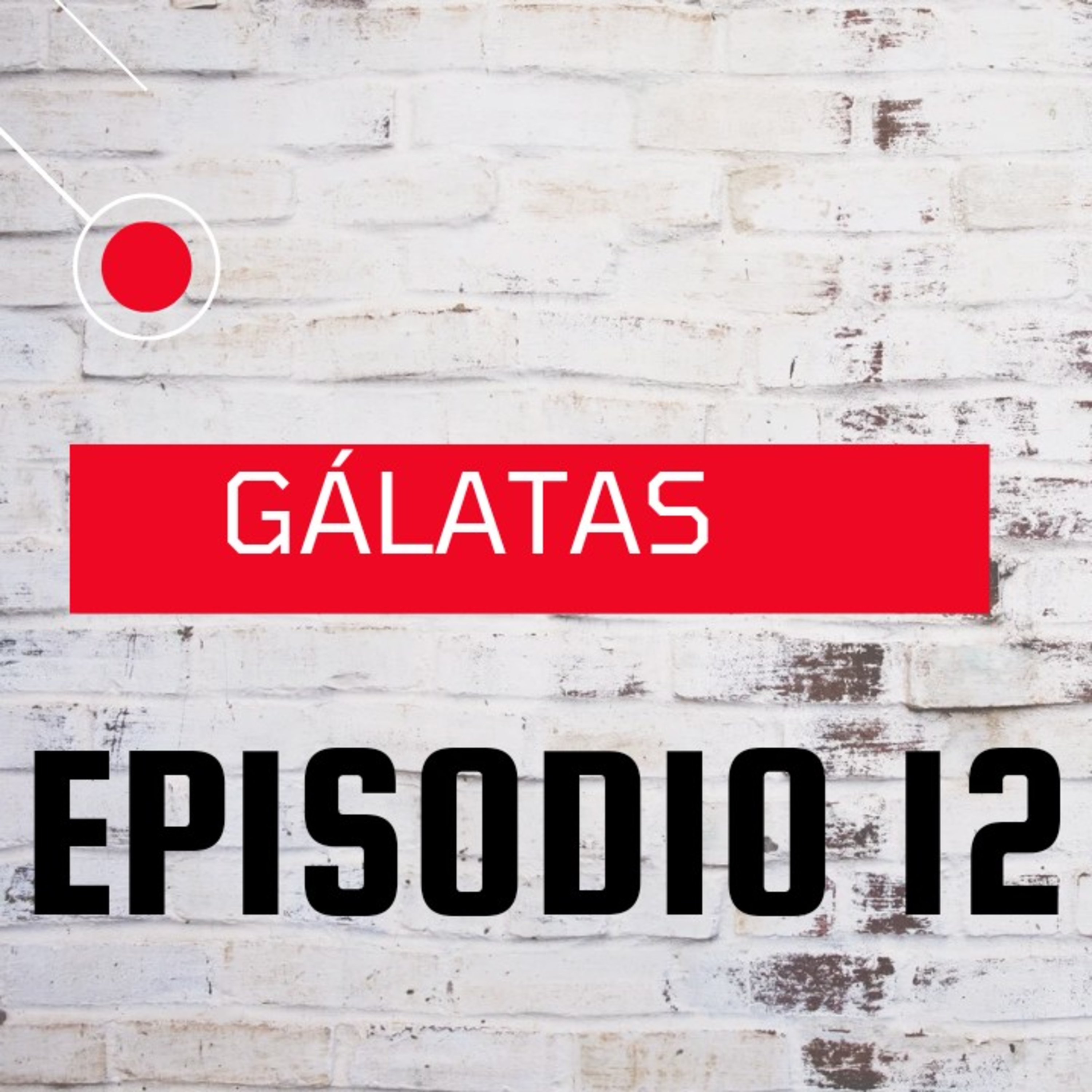 GÁLATAS # 12  episode artwork