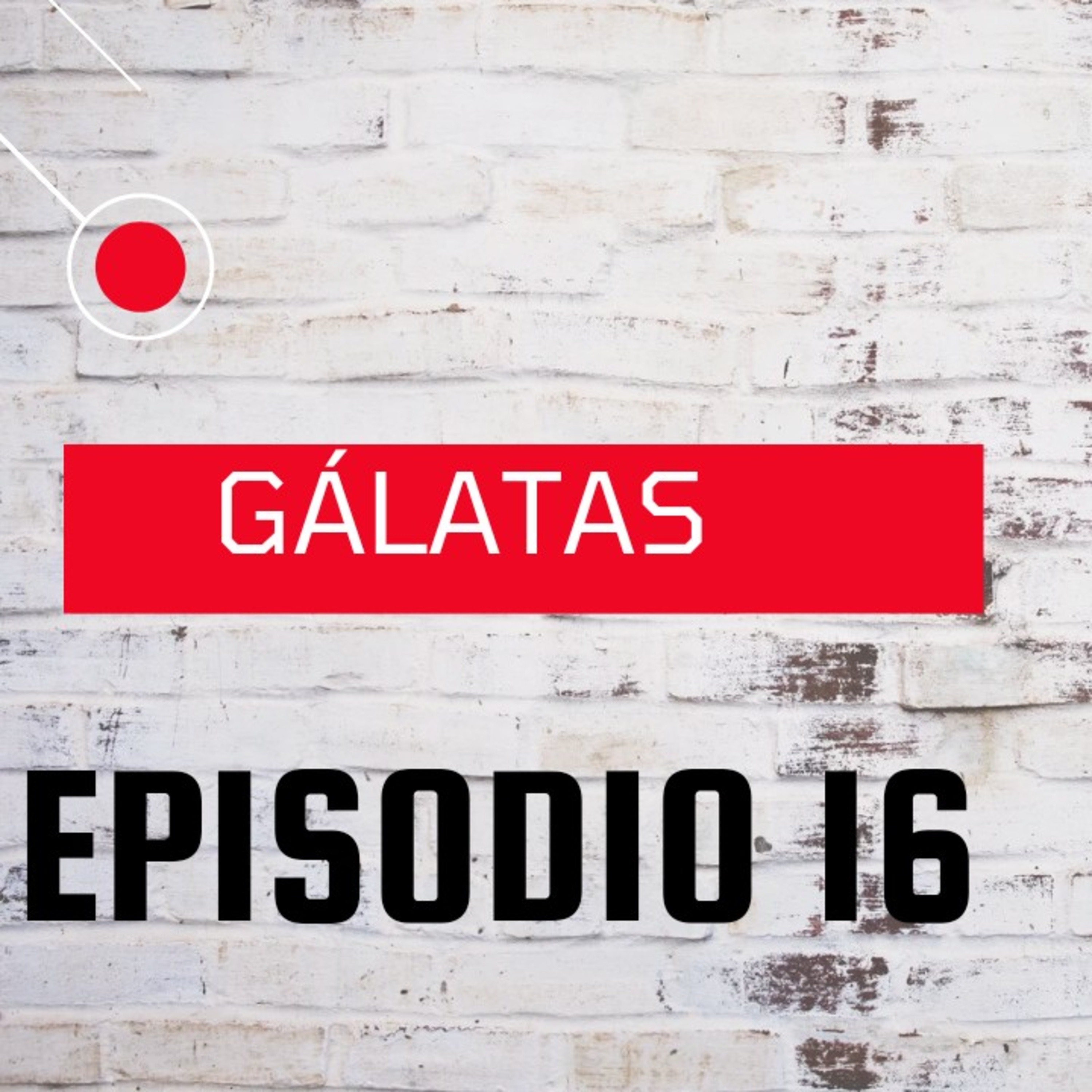 GÁLATAS # 16  episode artwork