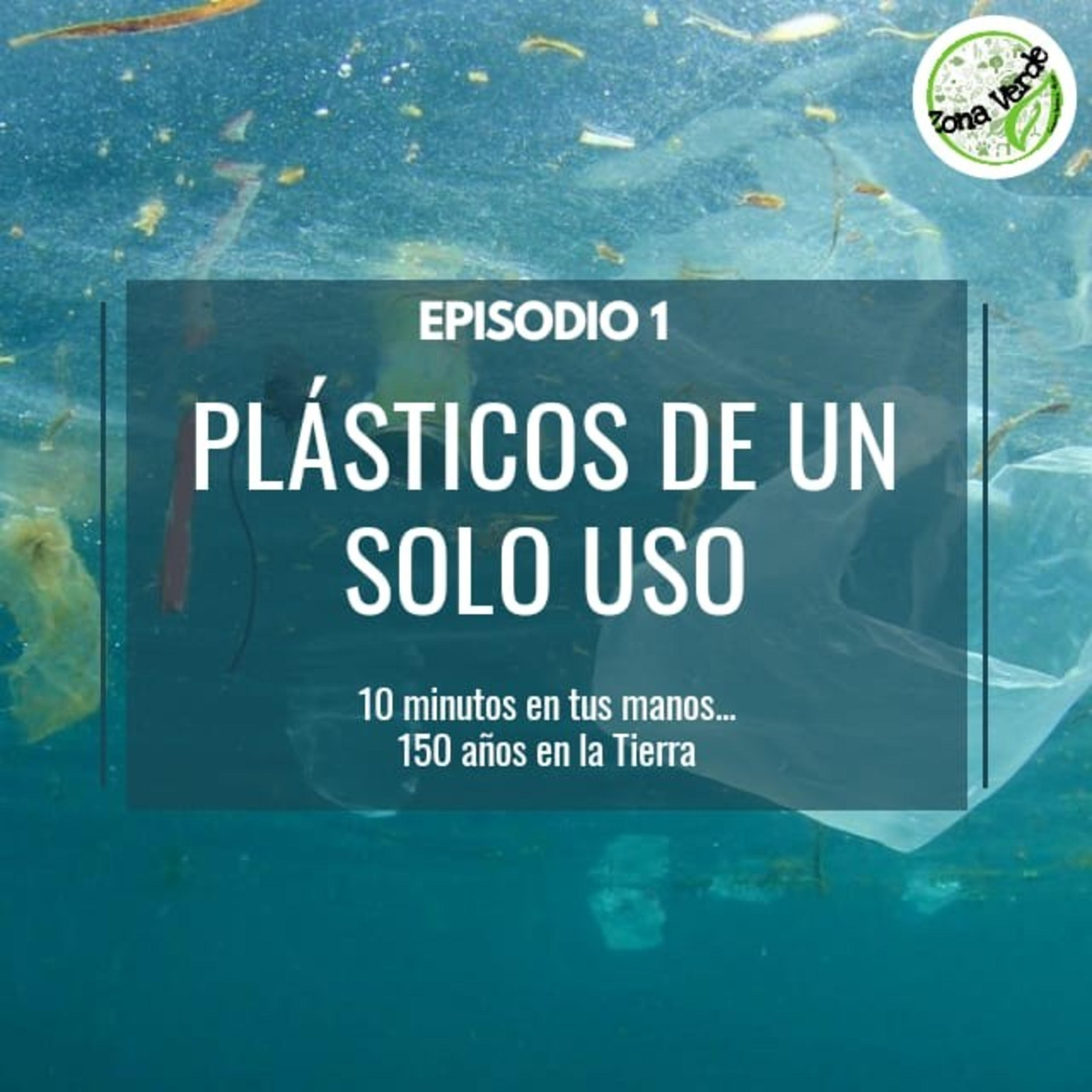 Episodio 1 - Plásticos de un solo uso