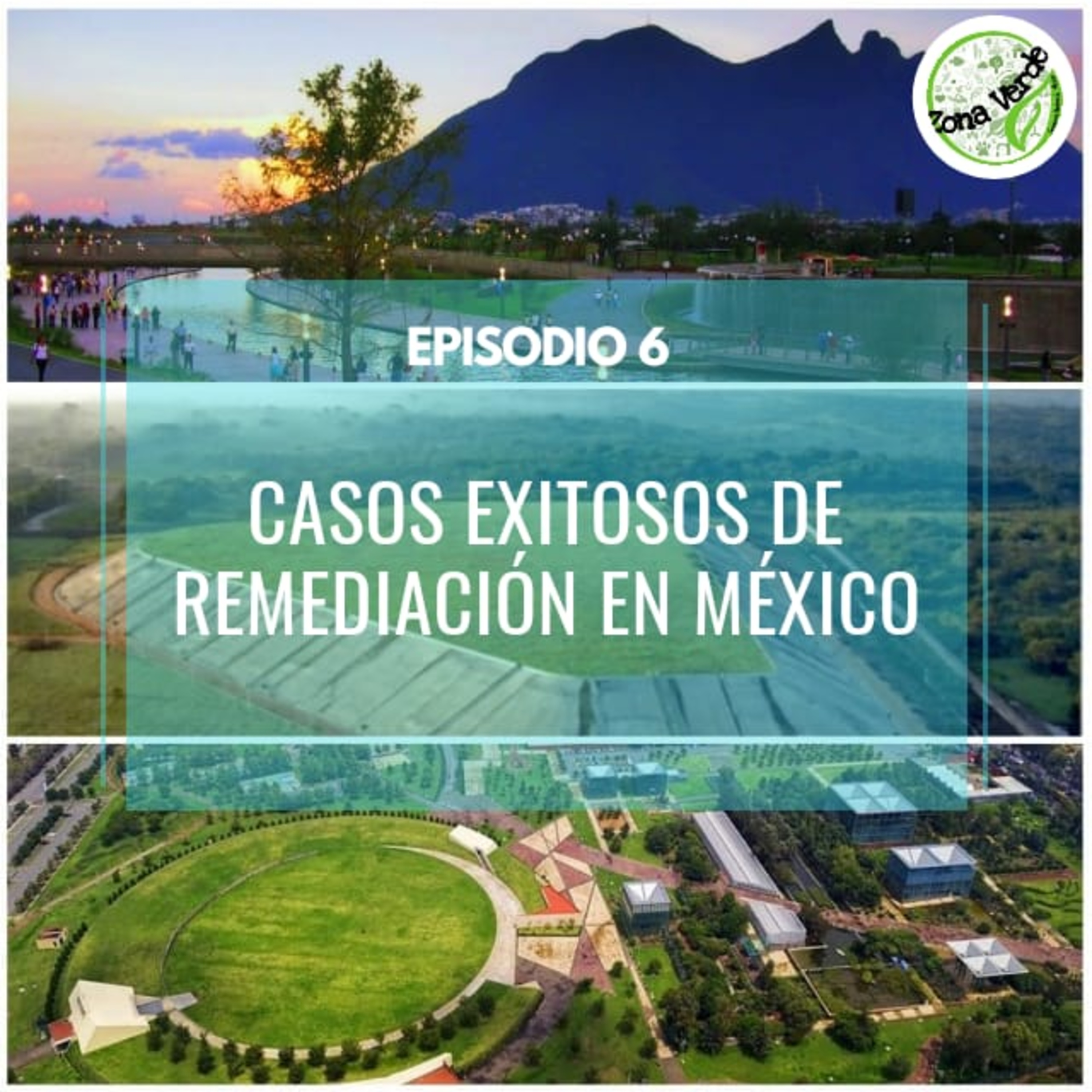 Episodio 6 - Casos exitosos de remediación en México