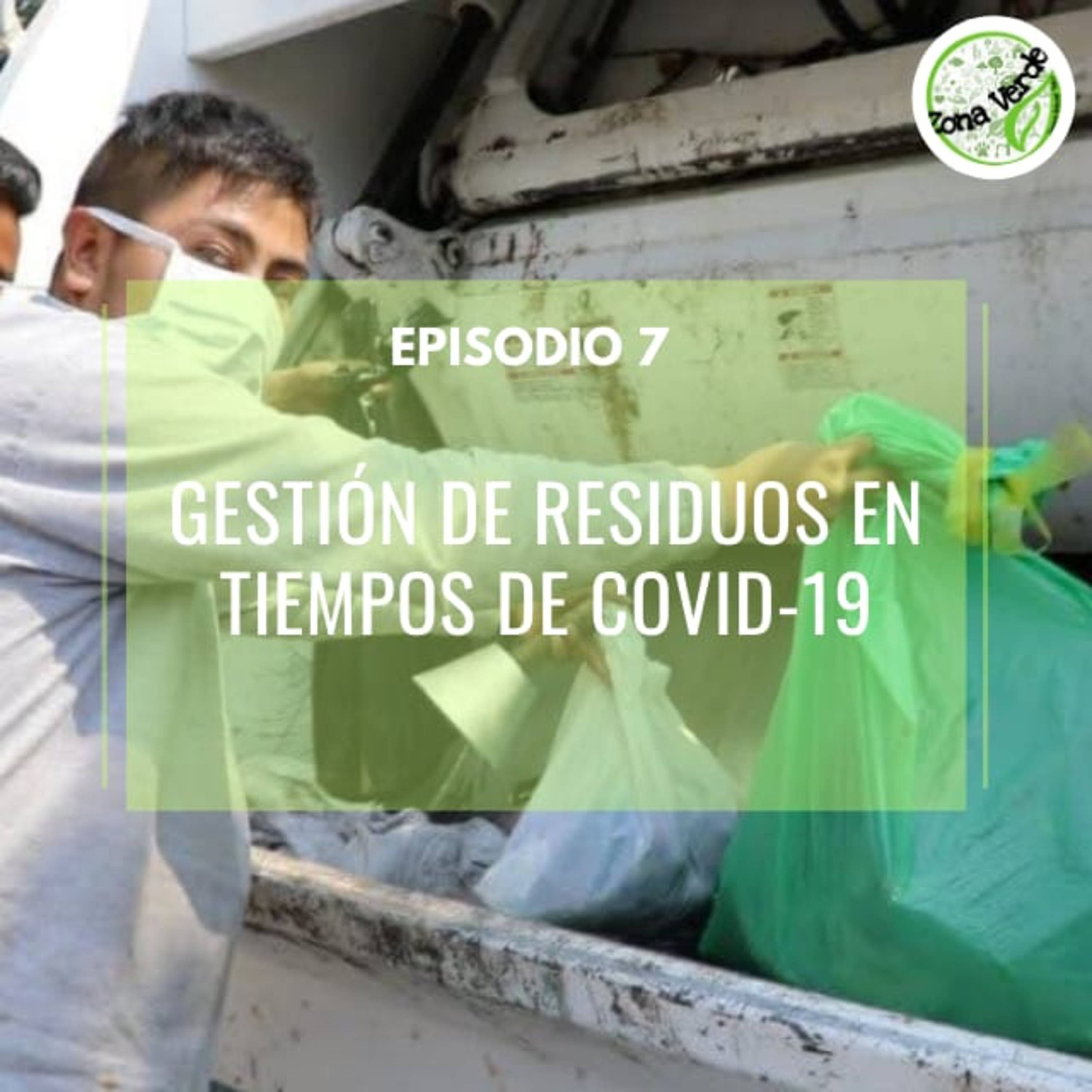 Episodio 7 - Gestión de residuos en tiempos de COVID-19