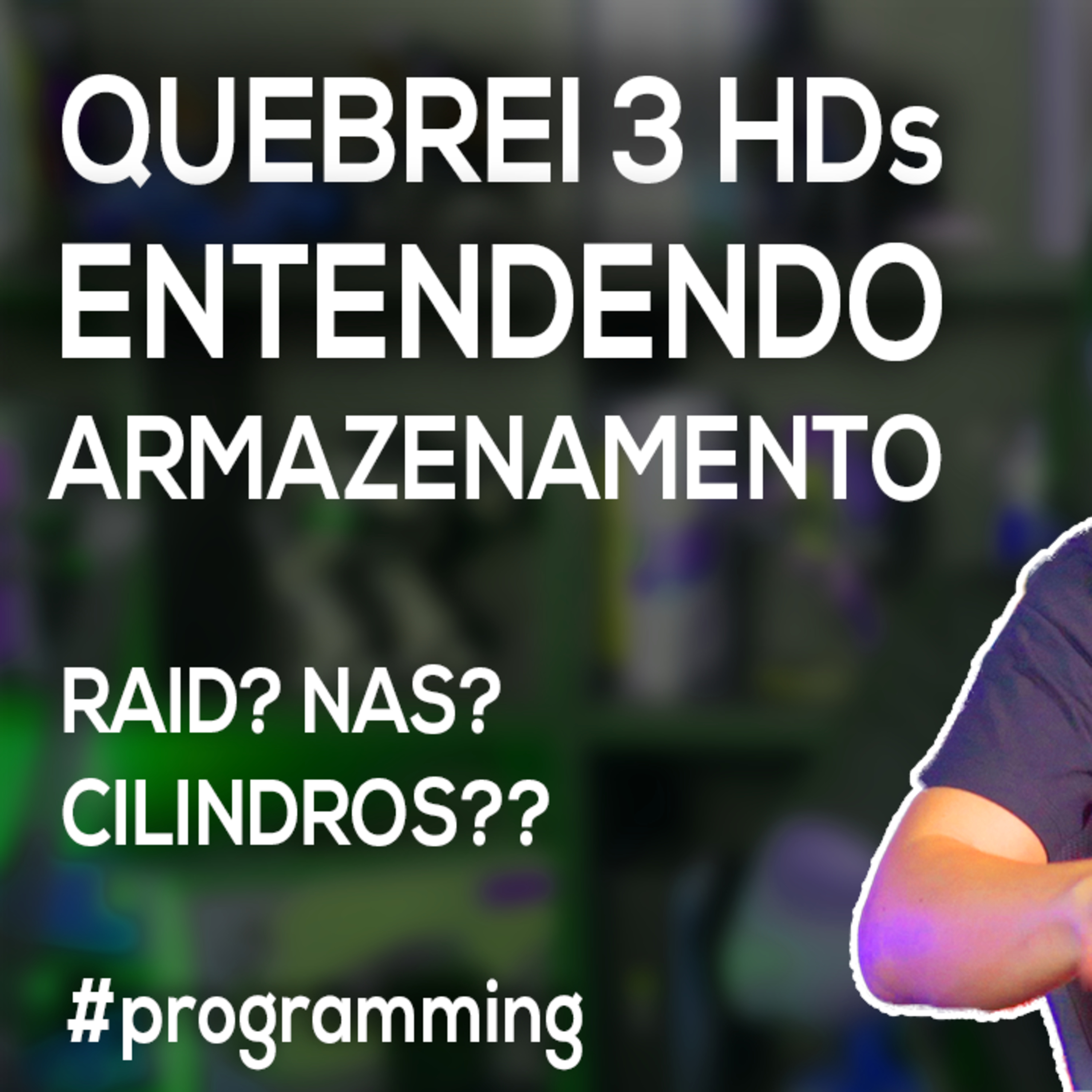 Akitando #99 - Quebrei 3 HDs: Entendendo Armazenamento episode artwork