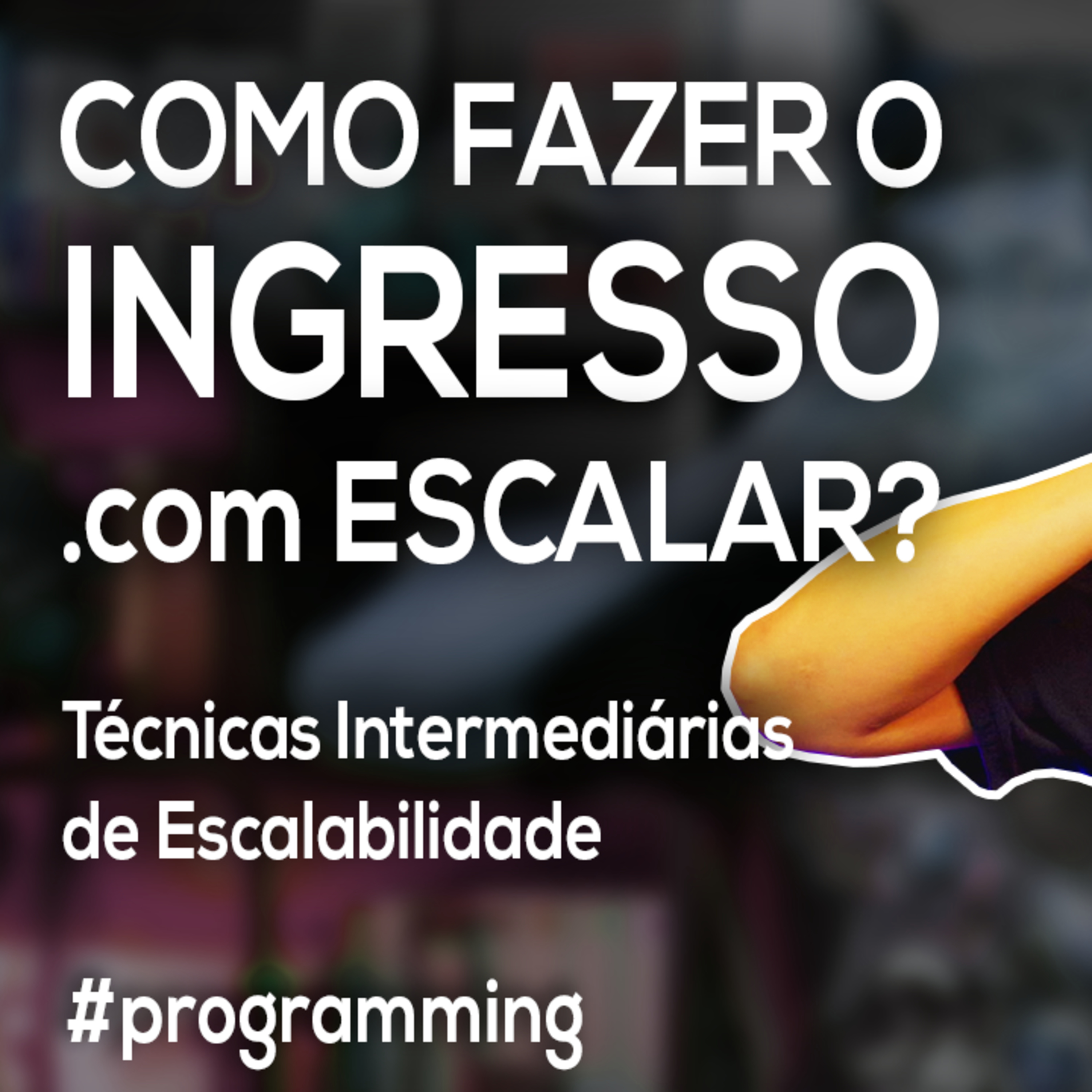 Akitando #110 - Como fazer o Ingresso.com escalar? | Conceitos Intermediários de Web