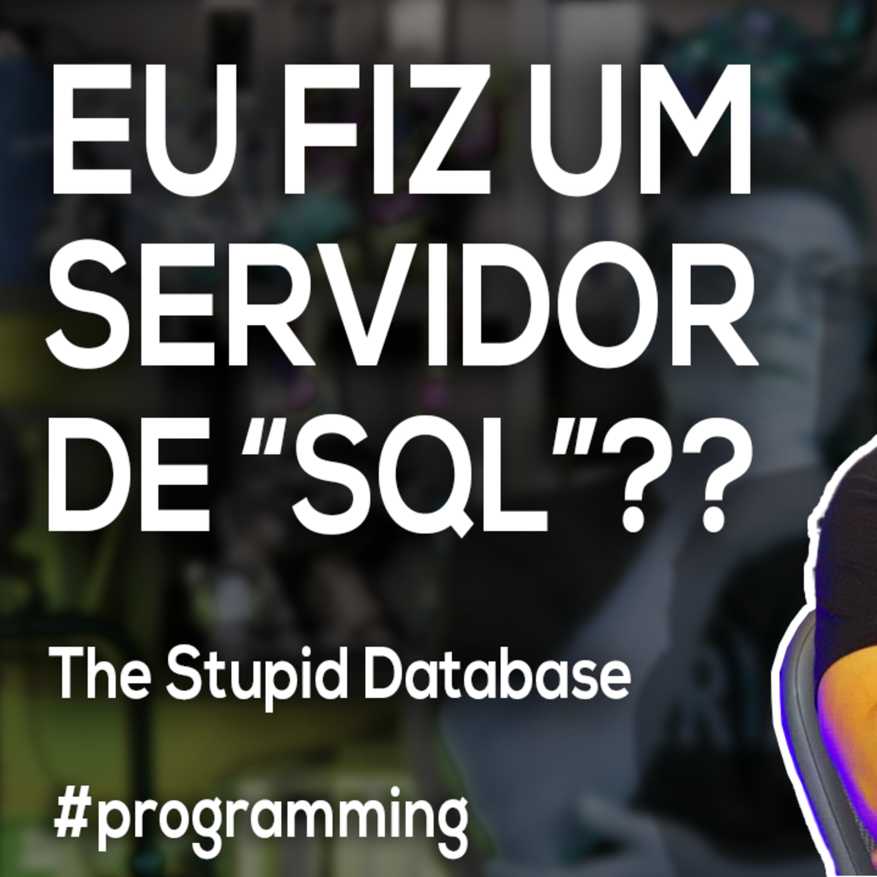 aAkitando #118 - Fiz um servidor de "SQL"?? | Entendendo Banco de Dados