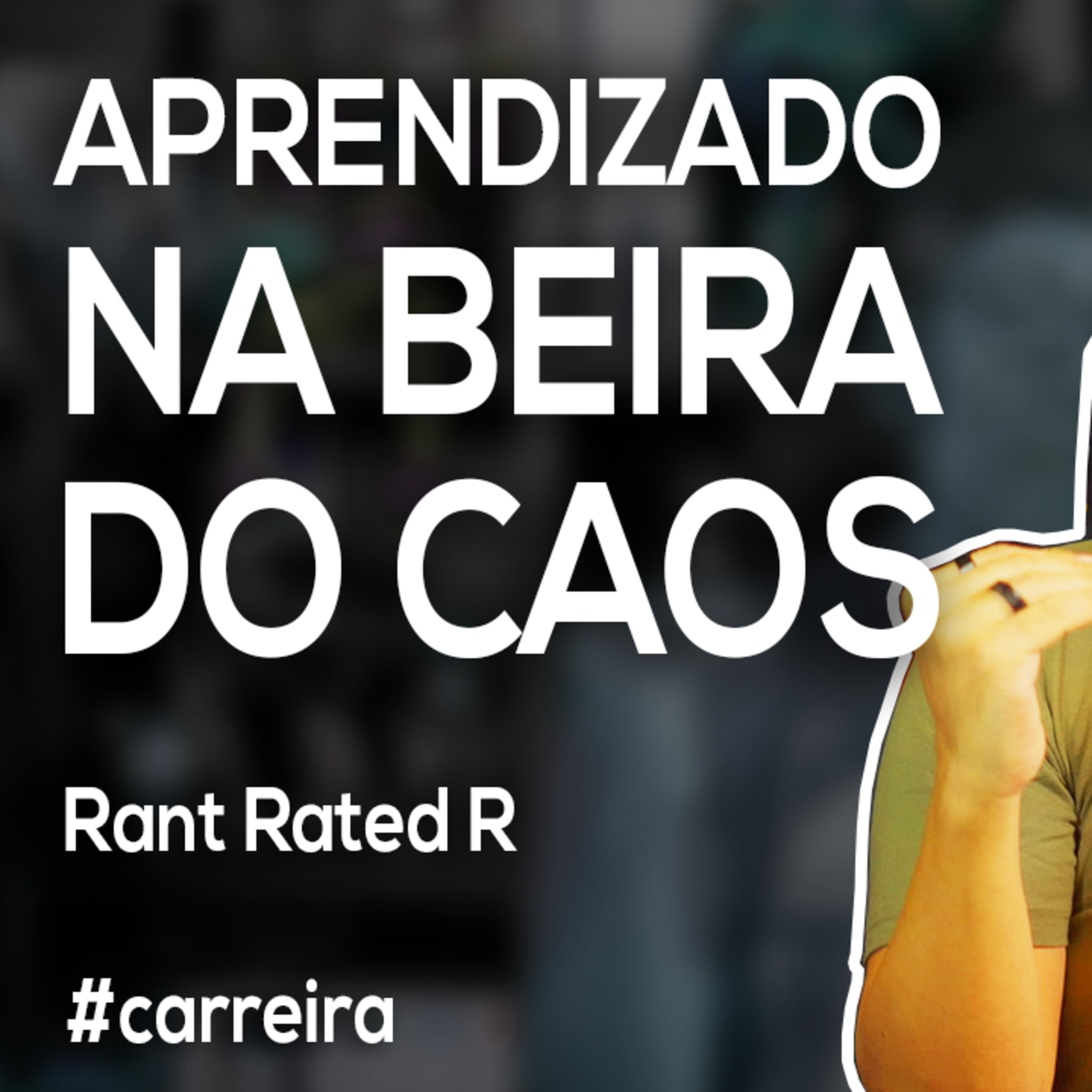 Akitando #119 - Rant: Aprendizado na Beira do Caos | Rated R