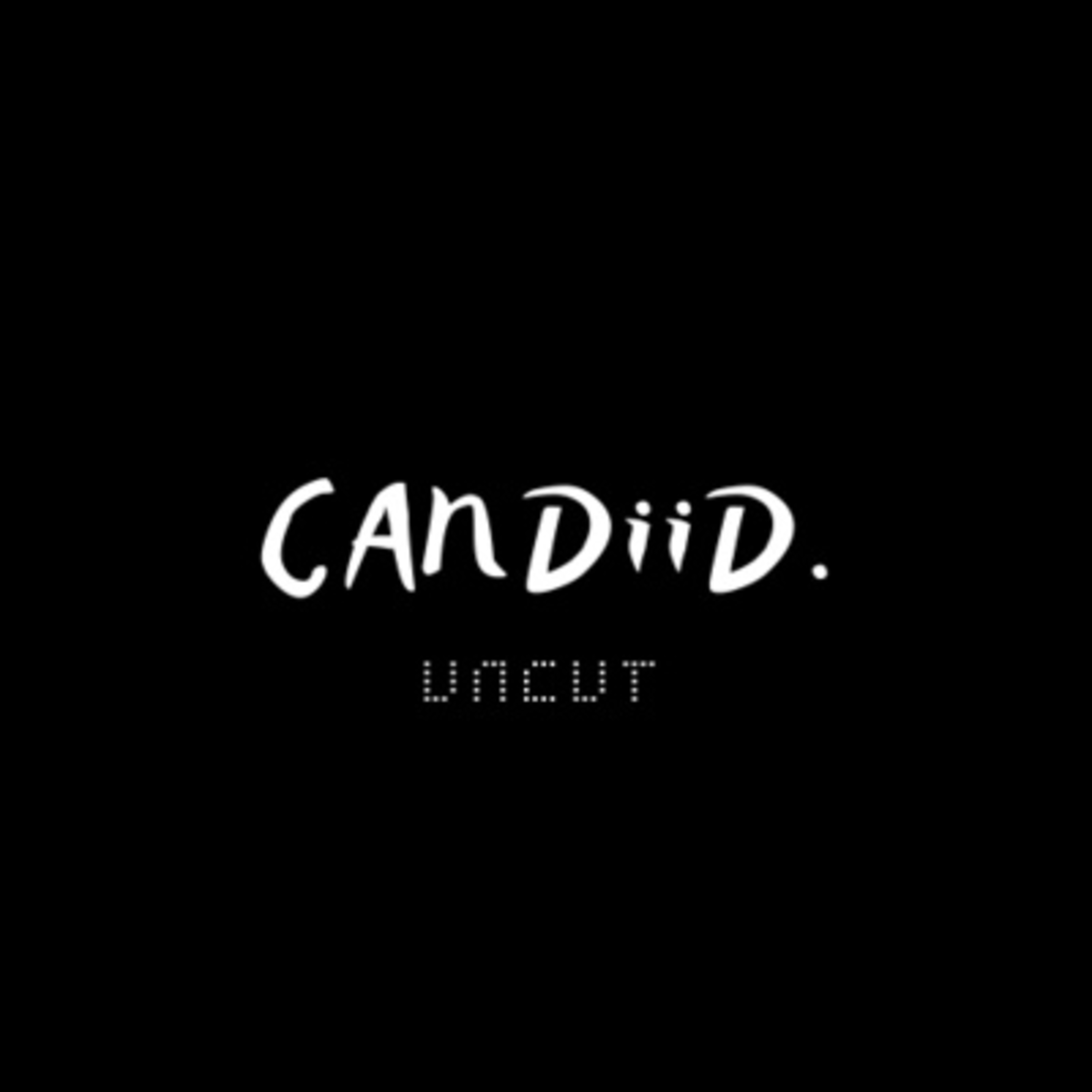 Candiid Uncut: Welcome Back