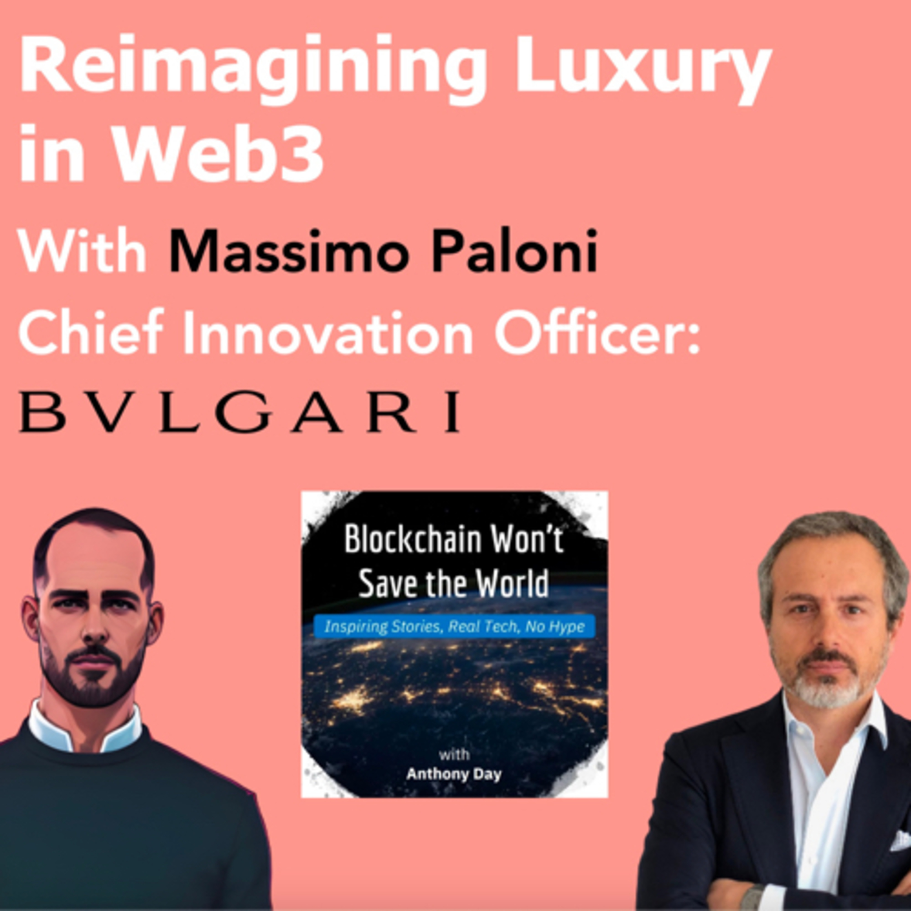 S3E4 - BVLGARI on Blockchain and Timeless Luxury w. Massimo Paloni, Chief Innovation Officer episode artwork
