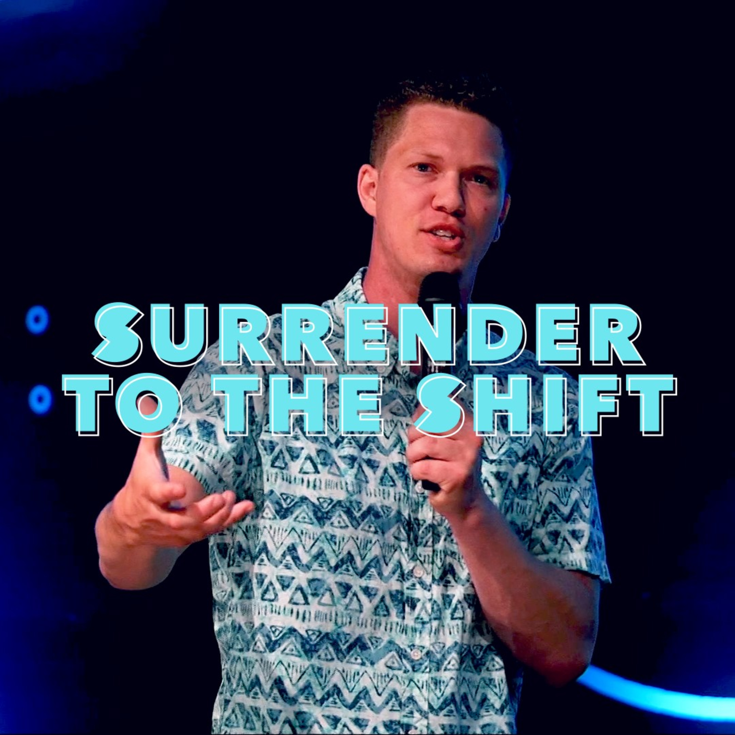 Surrender To The Shift | Shift episode artwork