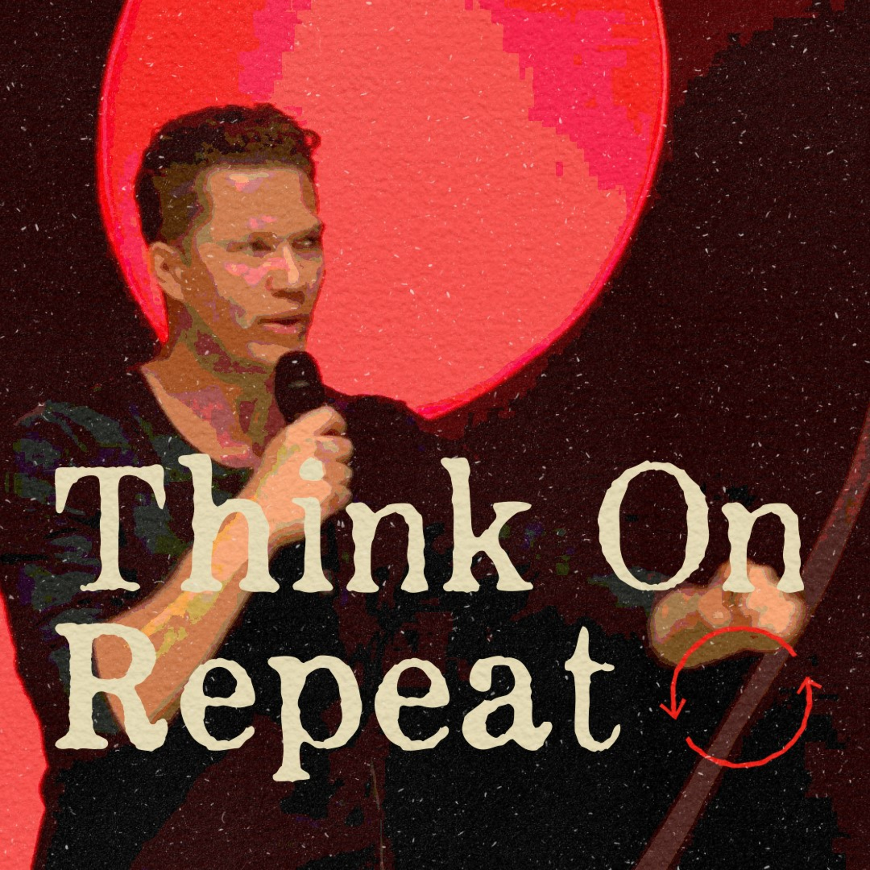 Think On Repeat | Think Think Think episode artwork