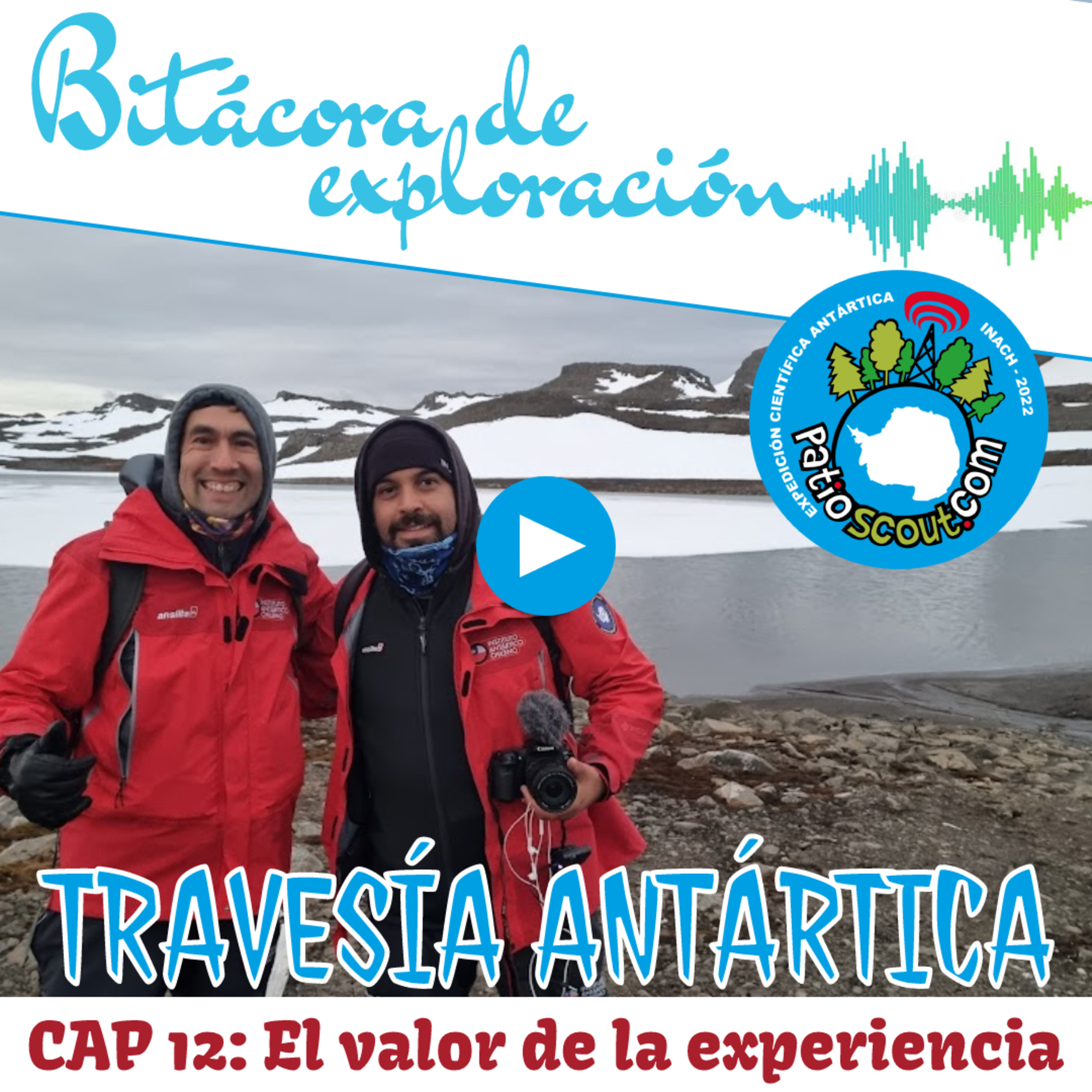 Cap 12 EL VALOR DE LA EXPERIENCIA | Bitácora de Exploración | Travesía Antártica ECA 59 INACH episode artwork