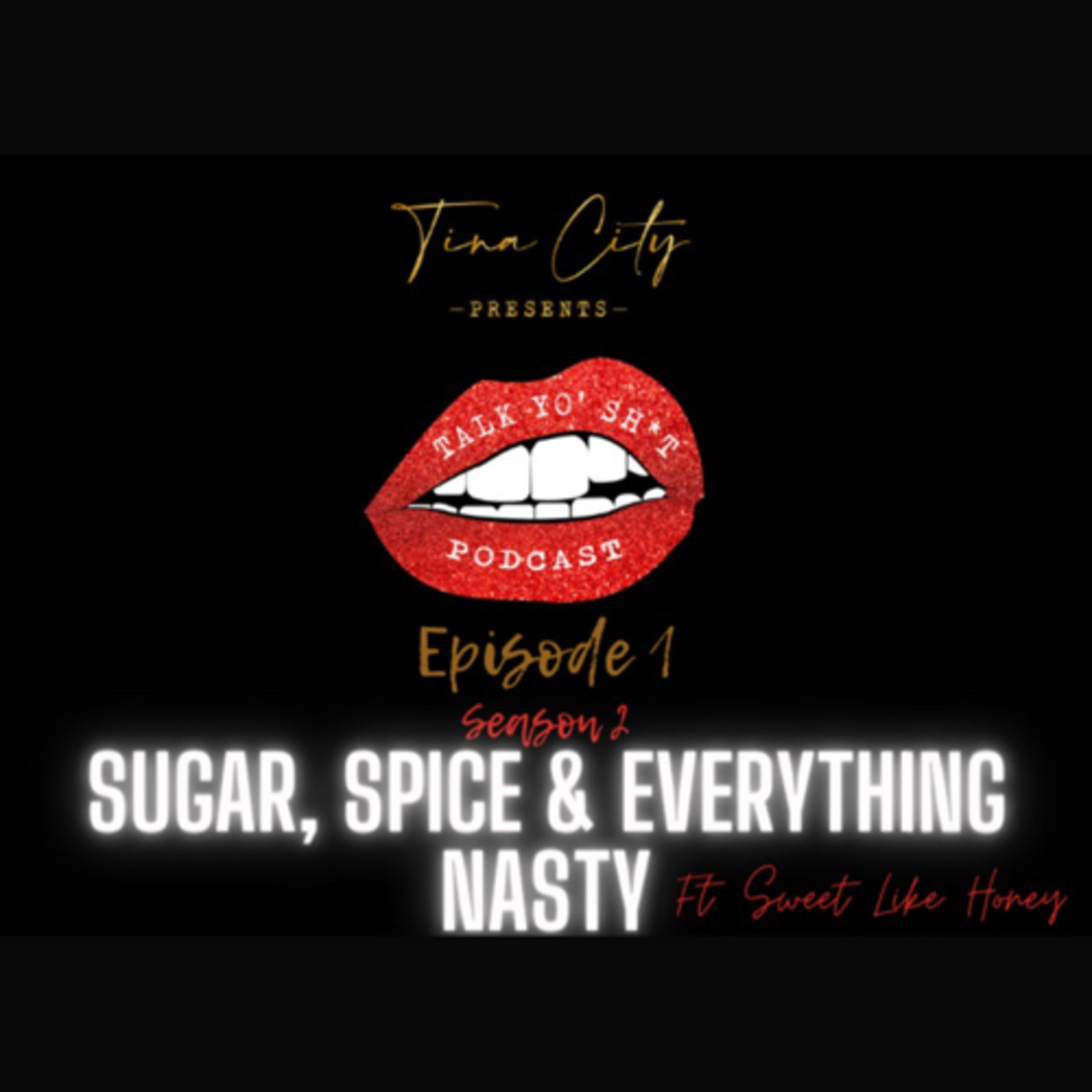 Sugar, Spice & Everything Nice & Nasty