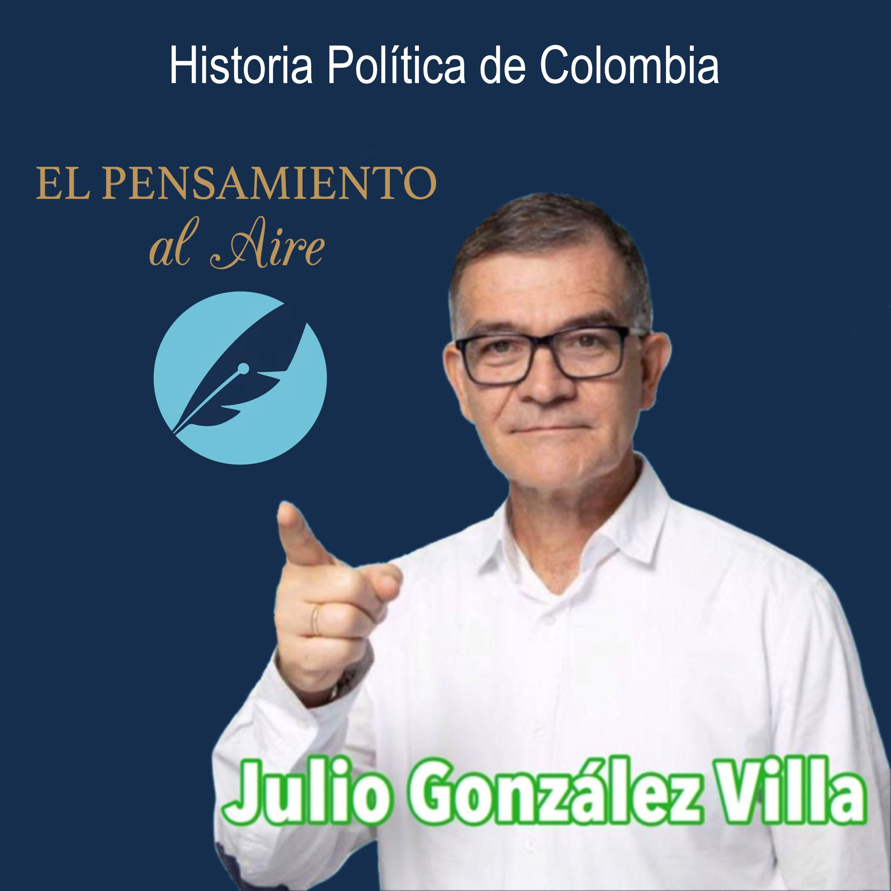 Julio E. González - Historia Política de Colombia episode artwork
