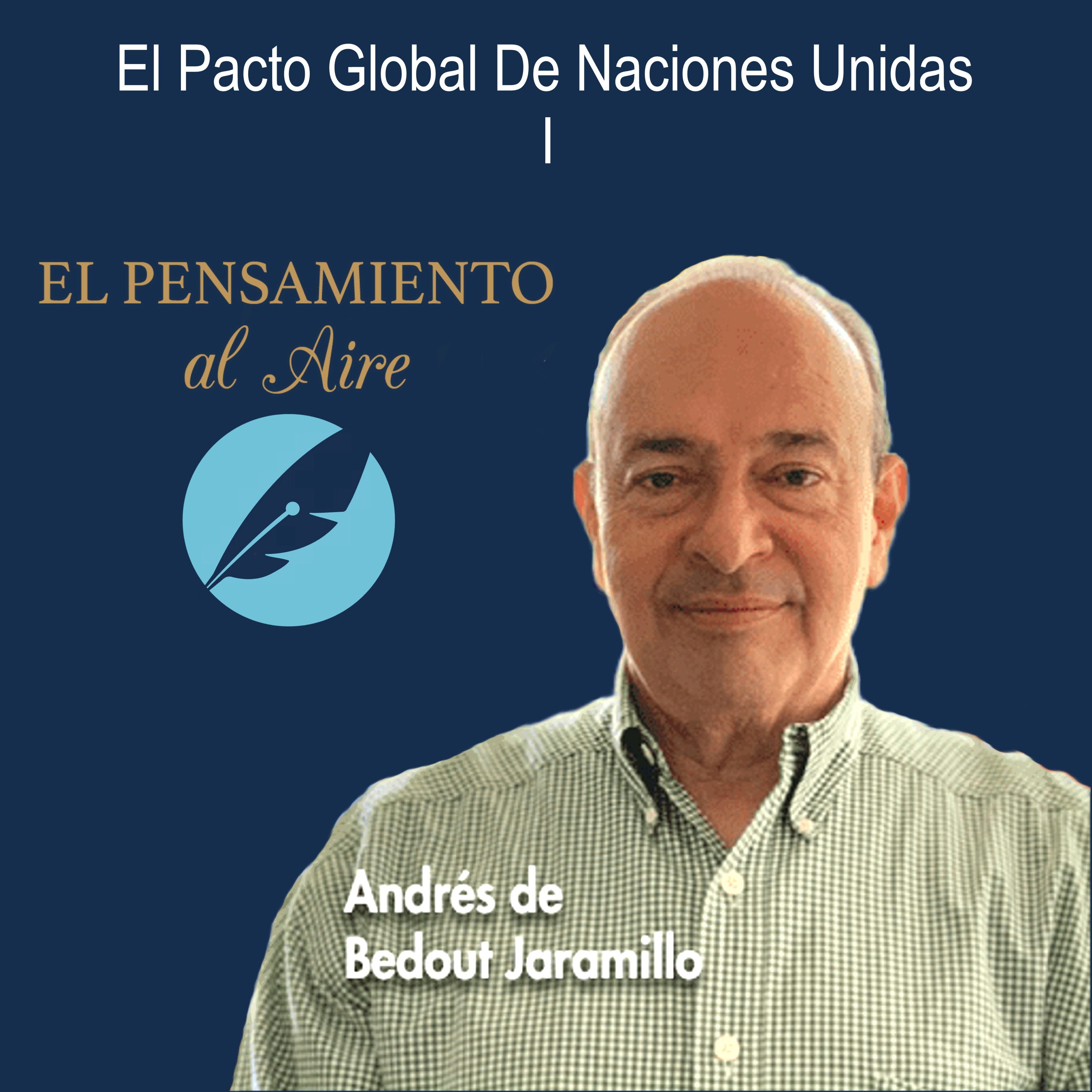 El Pacto Global de Naciones Unidas I - (Andrés de Bedout Jaramillo) episode artwork
