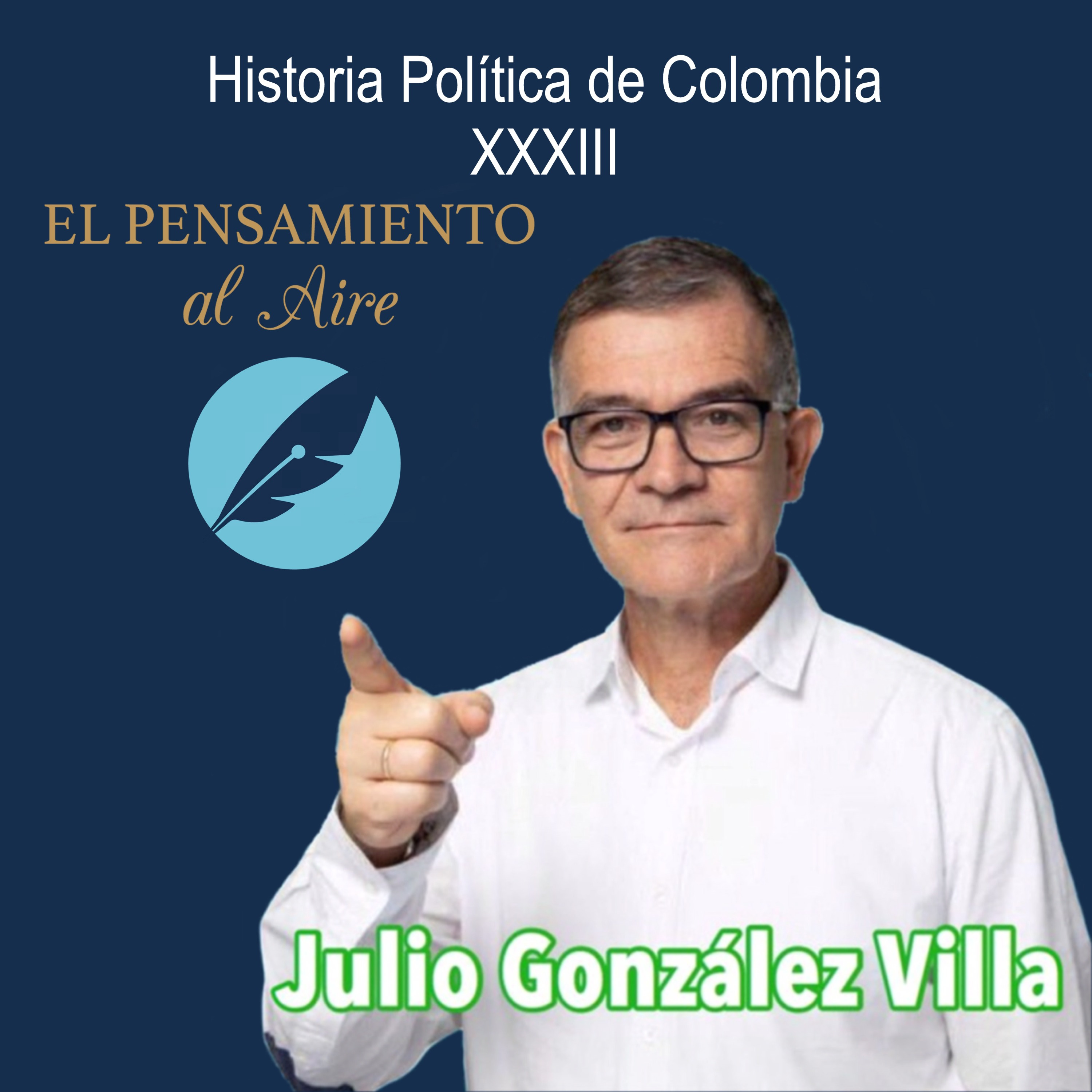 Historia Política de Colombia XXXIII episode artwork