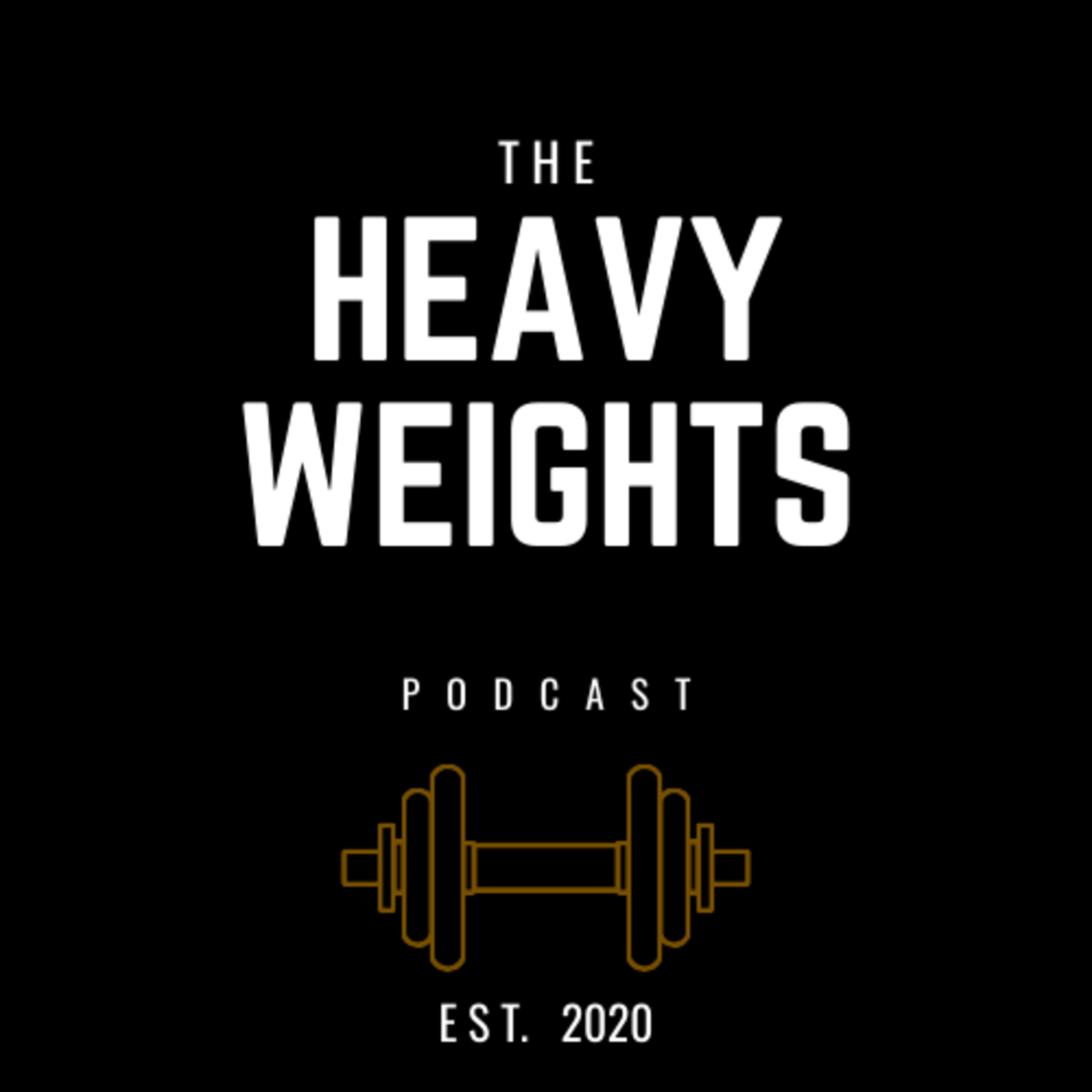The Heavyweights Podcast Episode 1 episode artwork