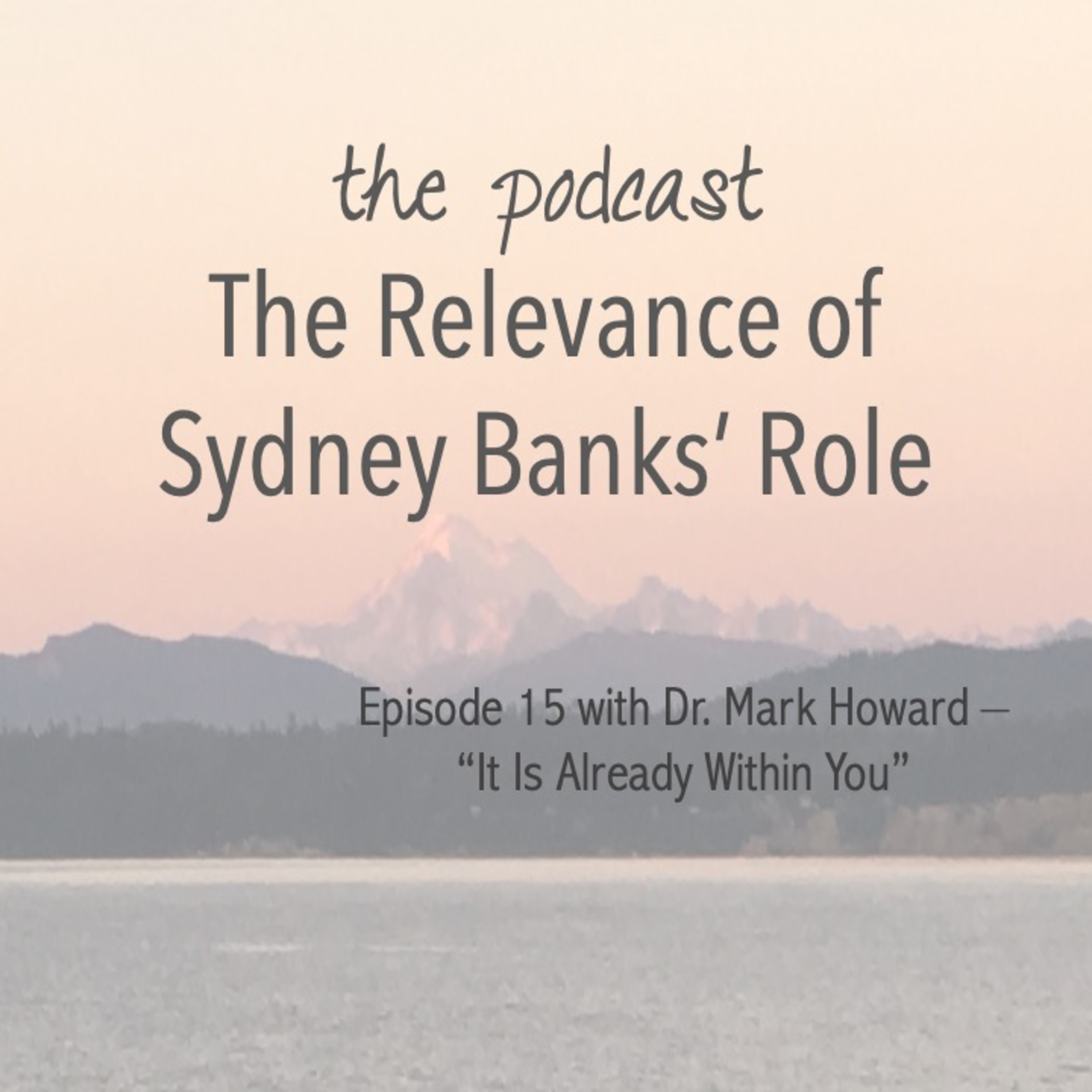 The Relevance of Sydney Banks\' Role