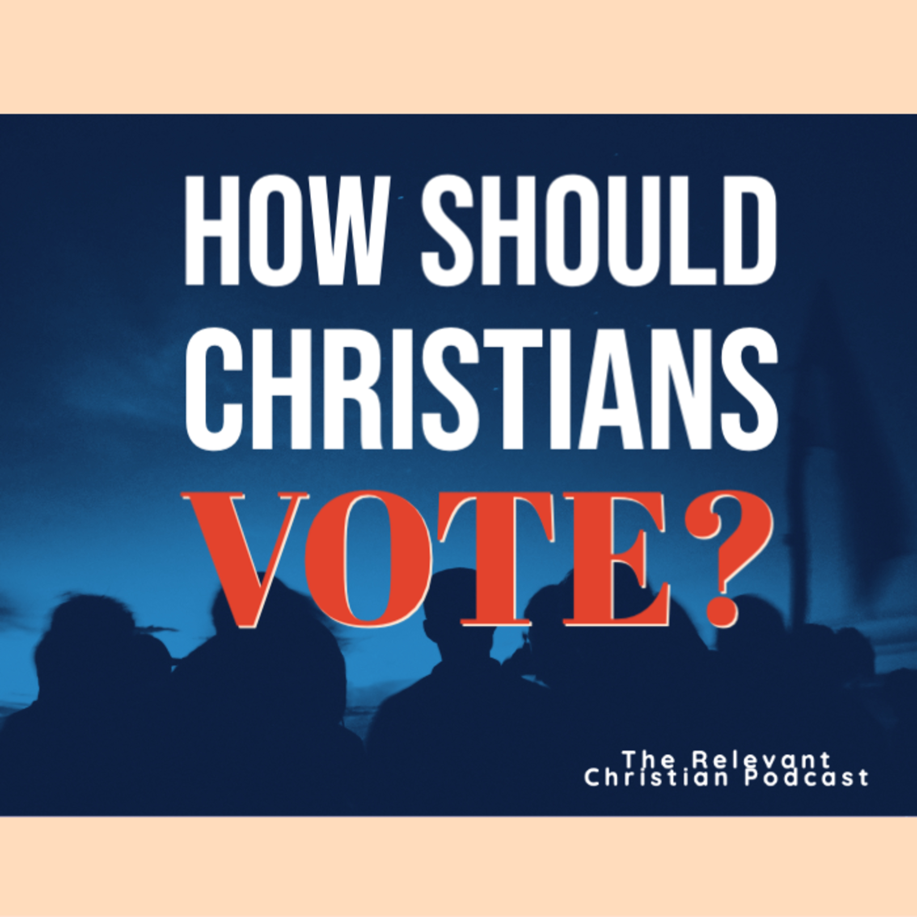 How Should Christians Vote? episode artwork