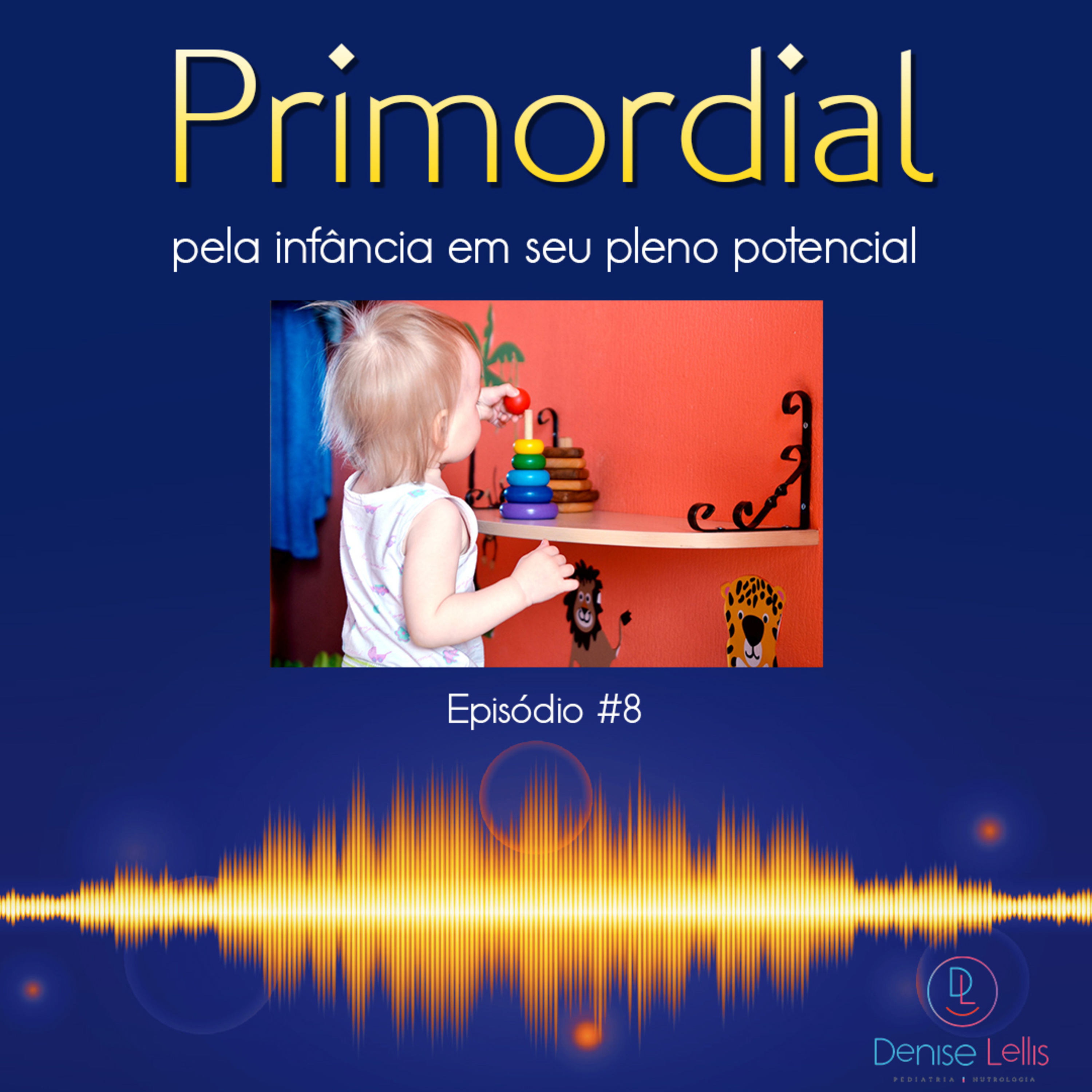 Primordial – por Dra. Denise Lellis