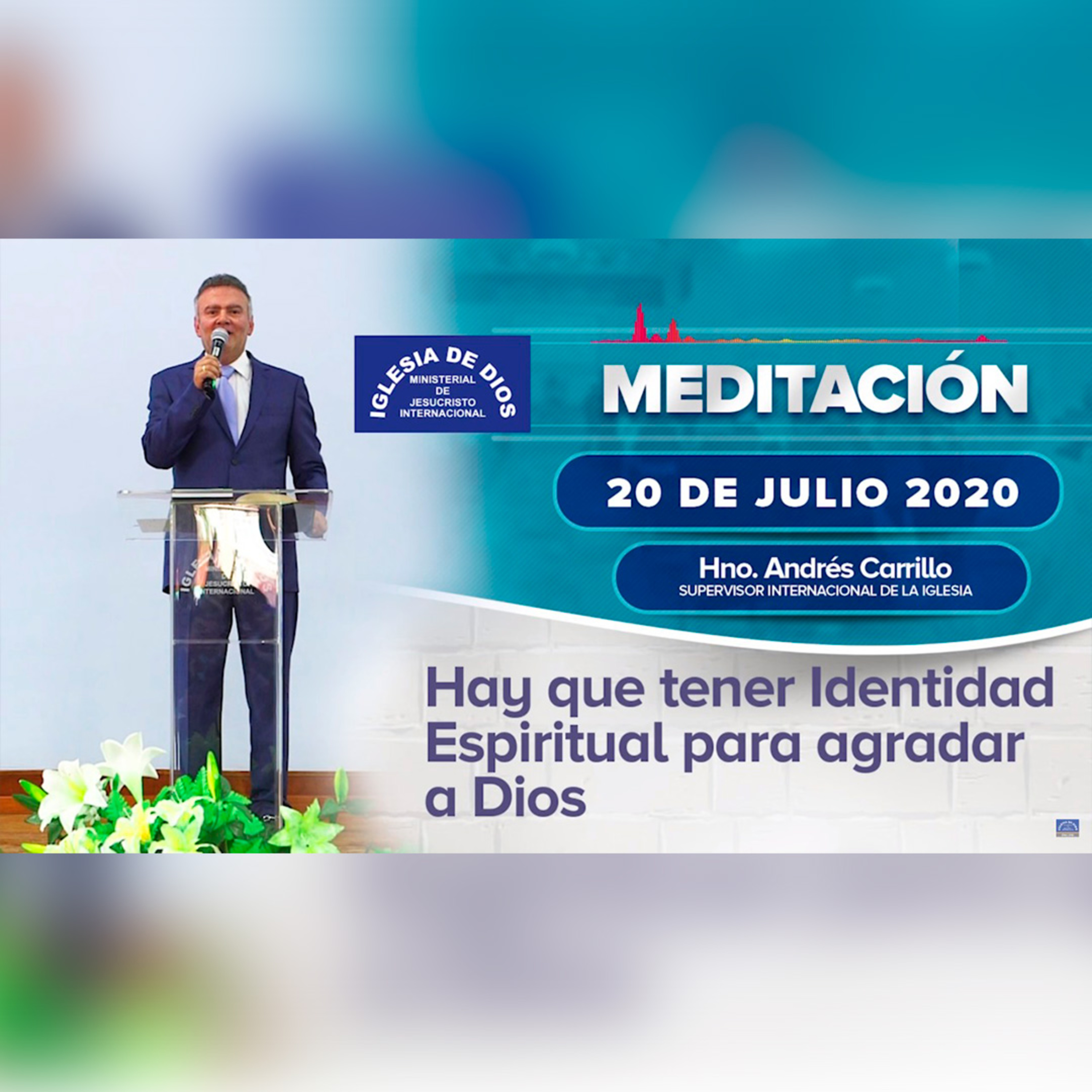 Meditación: Hay que tener Identidad Espiritual para agradar a Dios, Hno. Andres Carrillo – 20 julio 2020 episode artwork