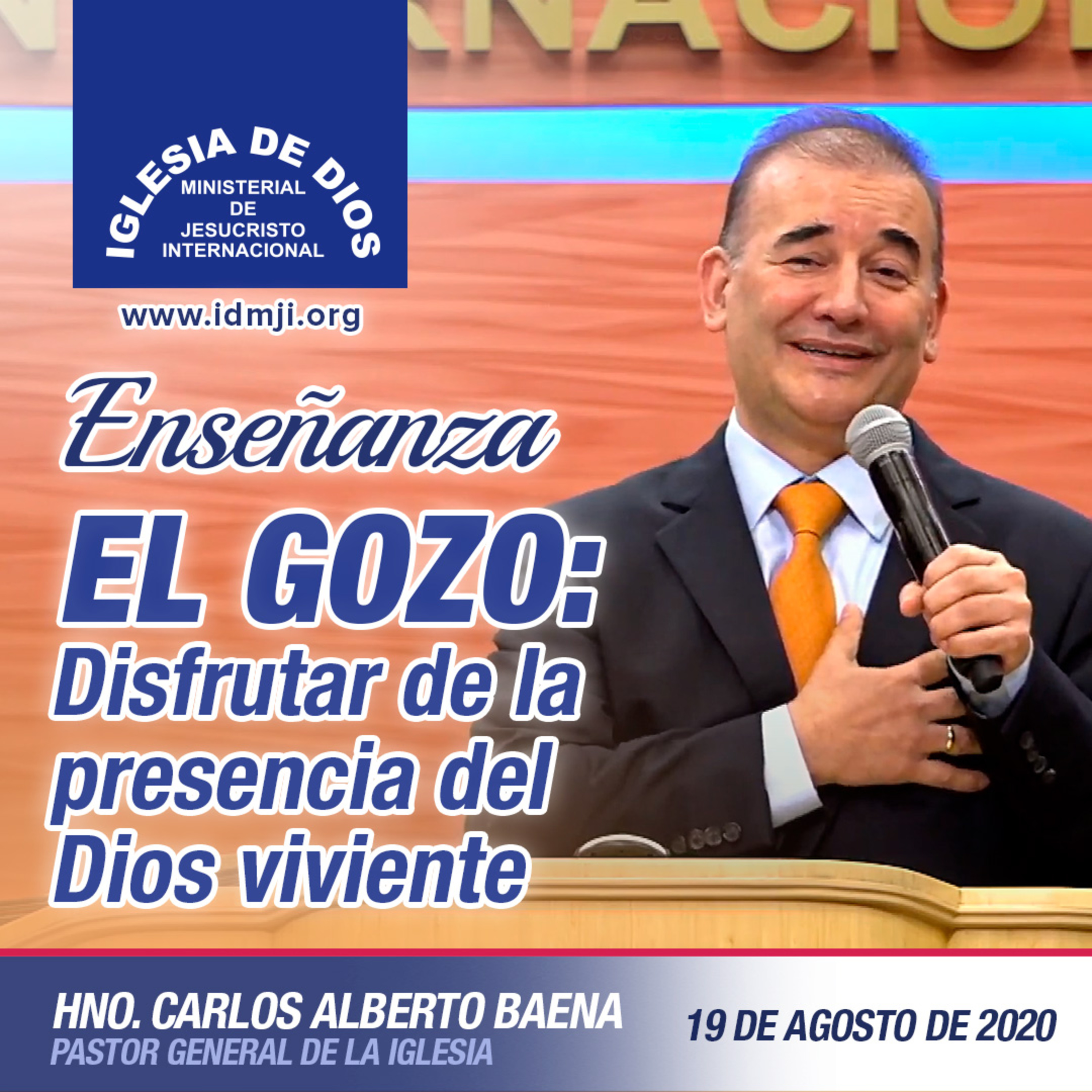 El Gozo: Disfrutar de la presencia del Dios viviente, 19 de agosto de 2020, Hno Carlos Alberto Baena episode artwork