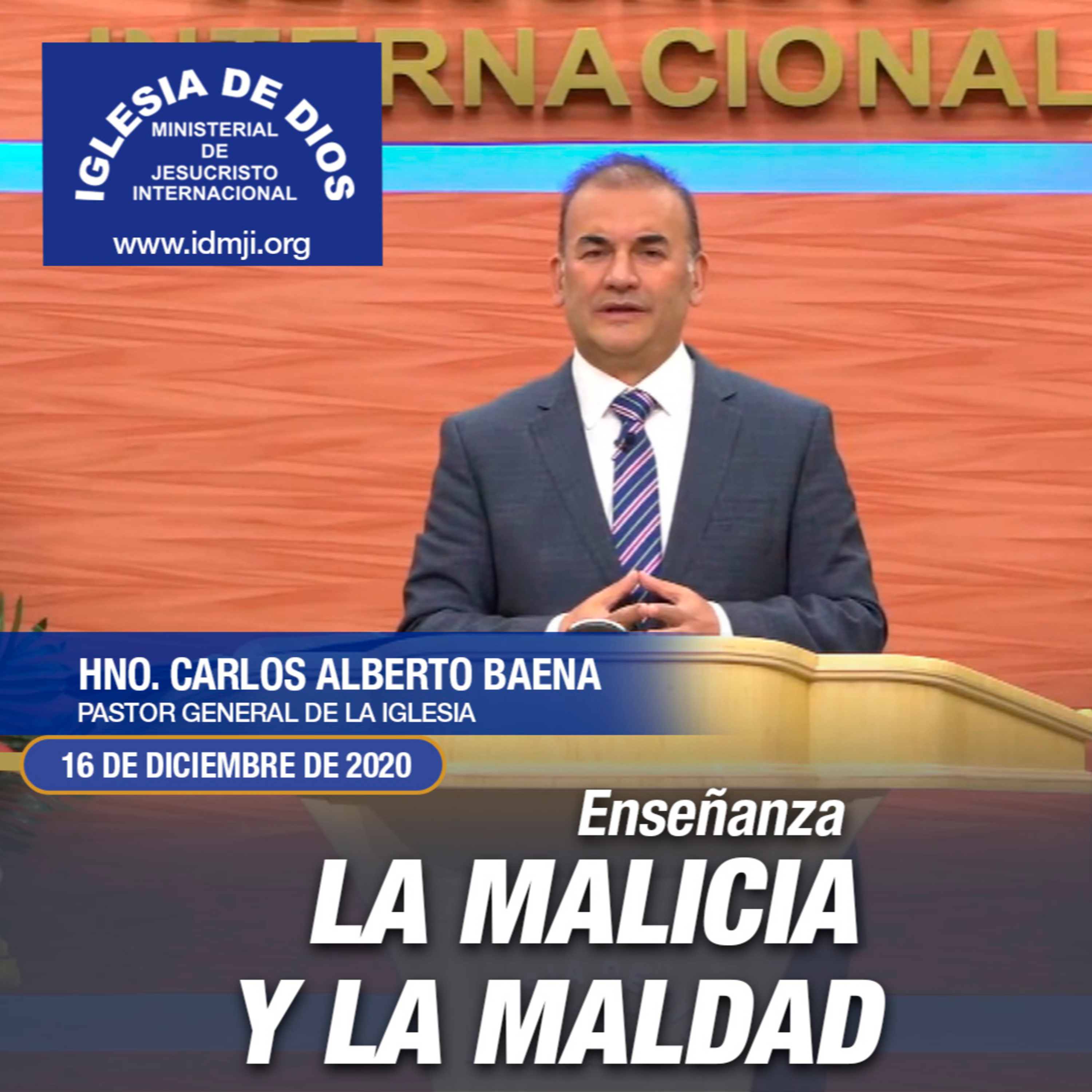 Enseñanza: La Malicia y la Maldad, Hno Carlos Alberto Baena - 16 de diciembre de 2020 episode artwork