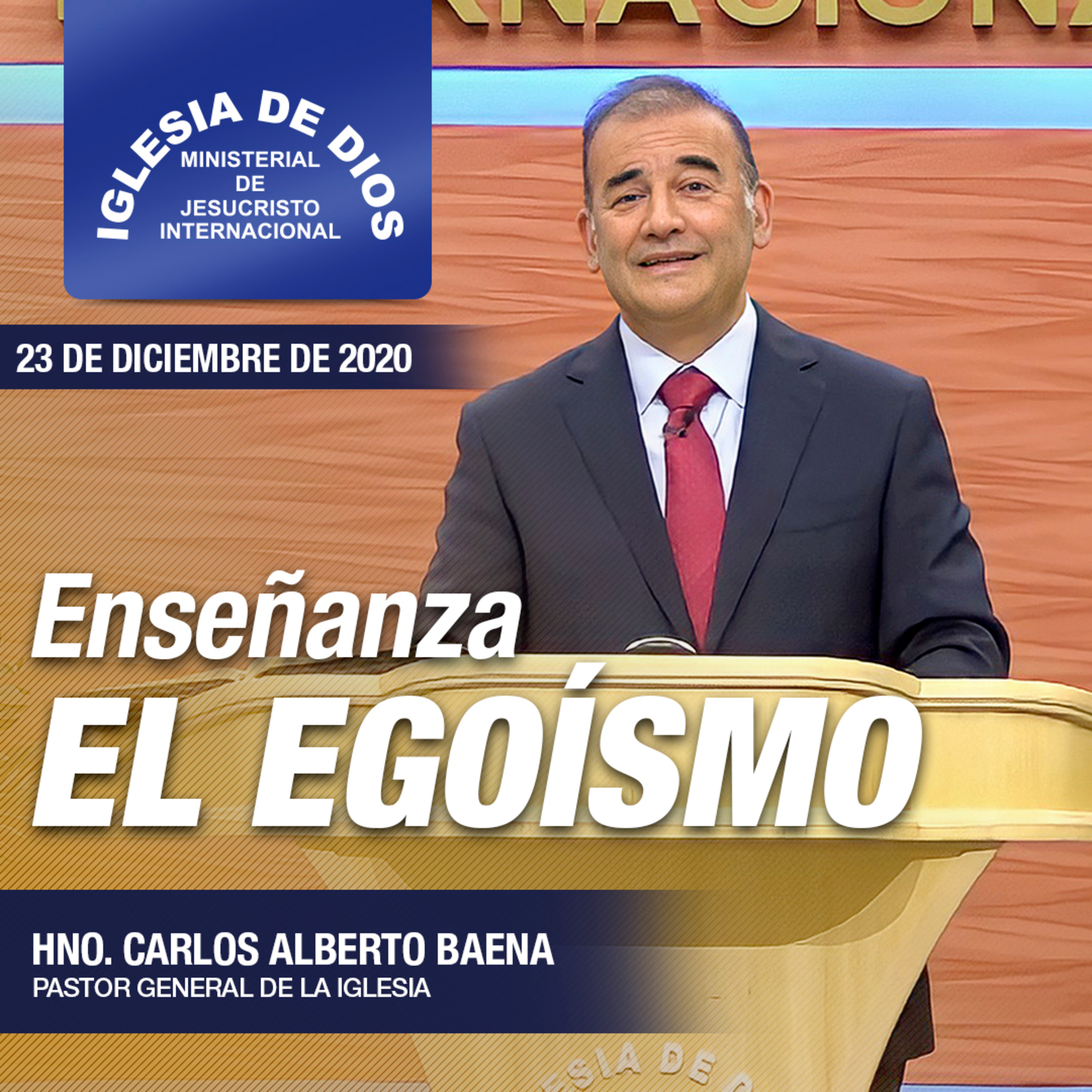 El Egoísmo - Hno Carlos Alberto Baena - 23 de diciembre de 2020 episode artwork