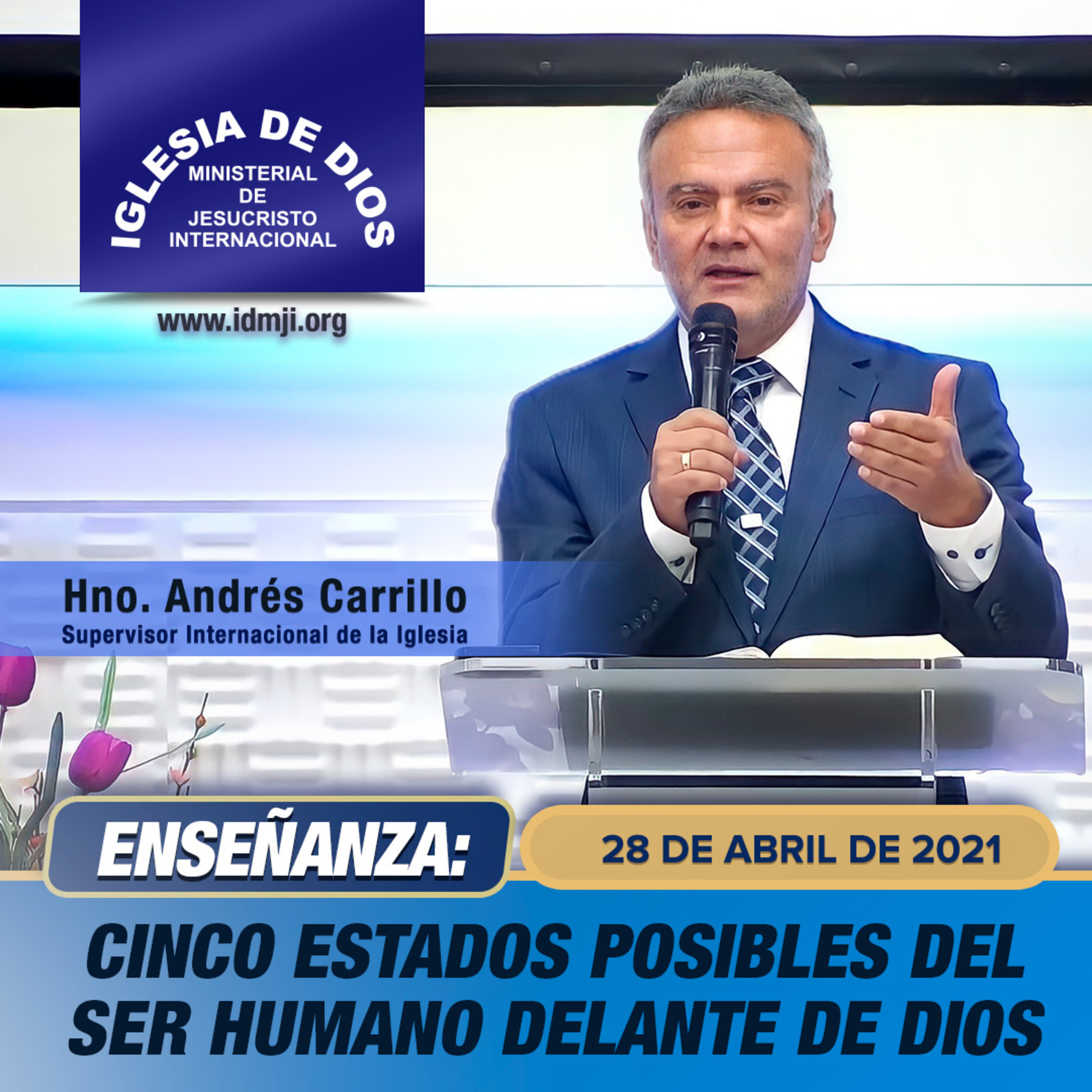 Enseñanza: Cinco estados posibles del ser humano delante de Dios, 28 abril 2021, Hno Andrés Carrillo