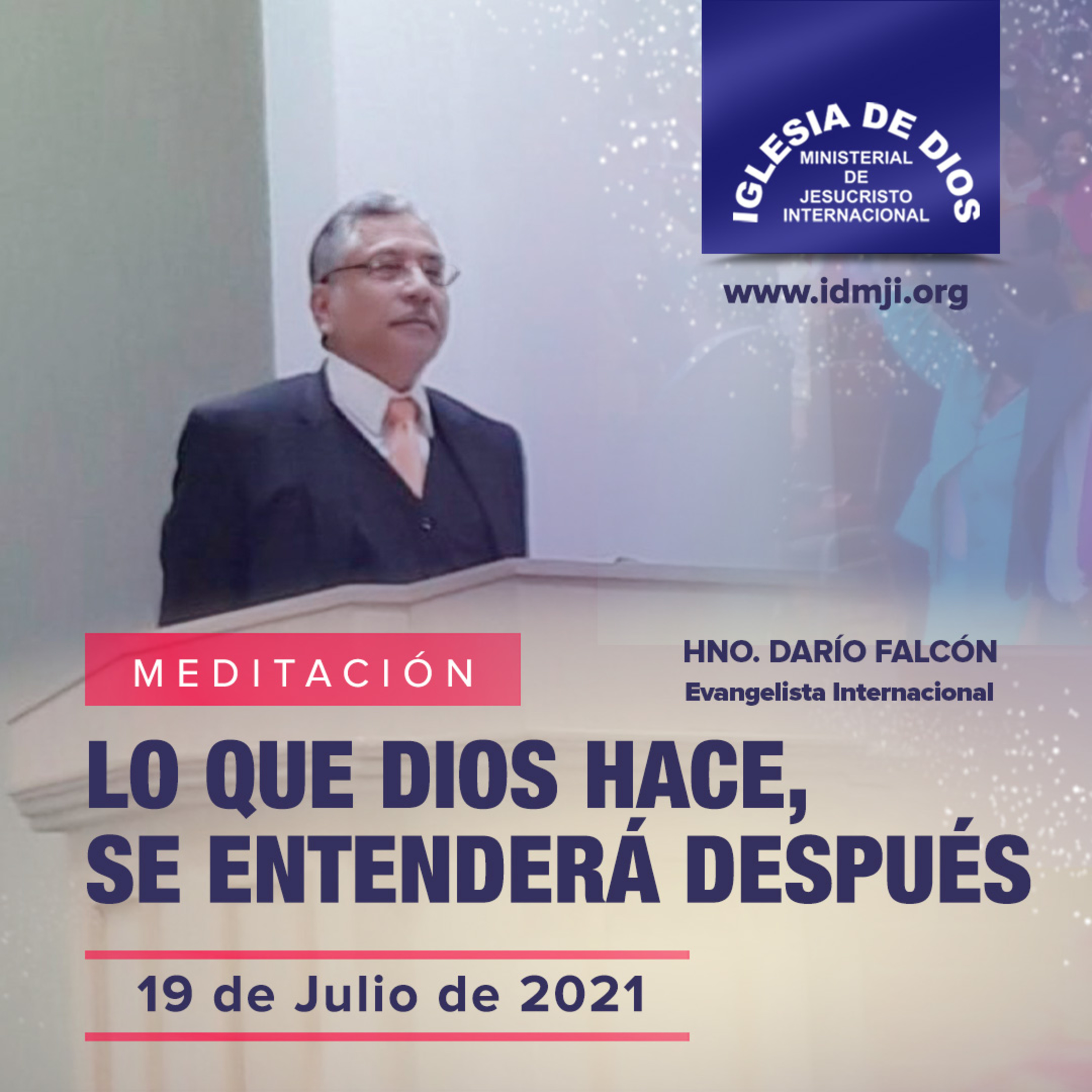Meditación: Lo que Dios hace, se entenderá después, 19 de Julio de 2021 - Hno. Darío Falcón episode artwork