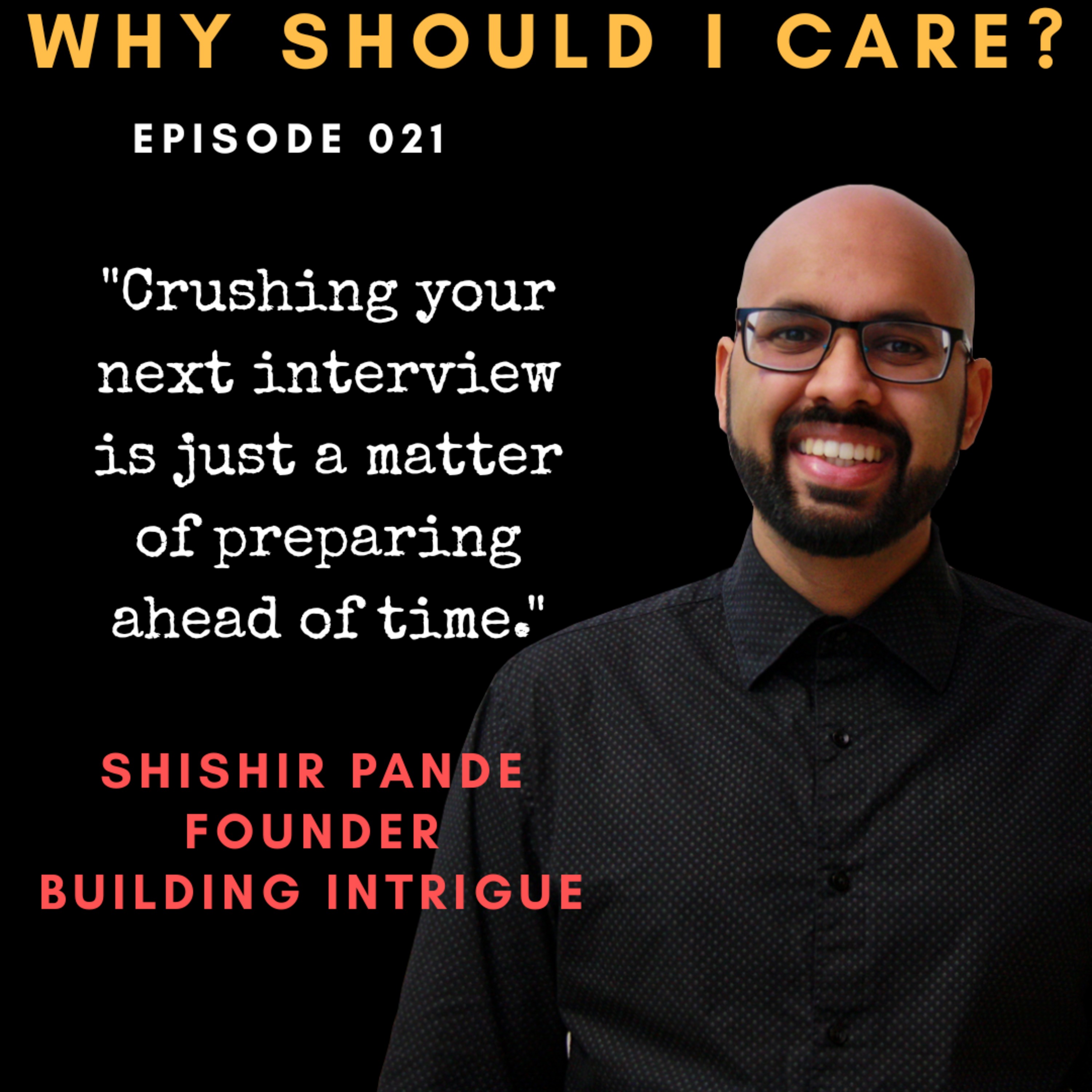 Crushing Your Next Interview - Shishir Pande