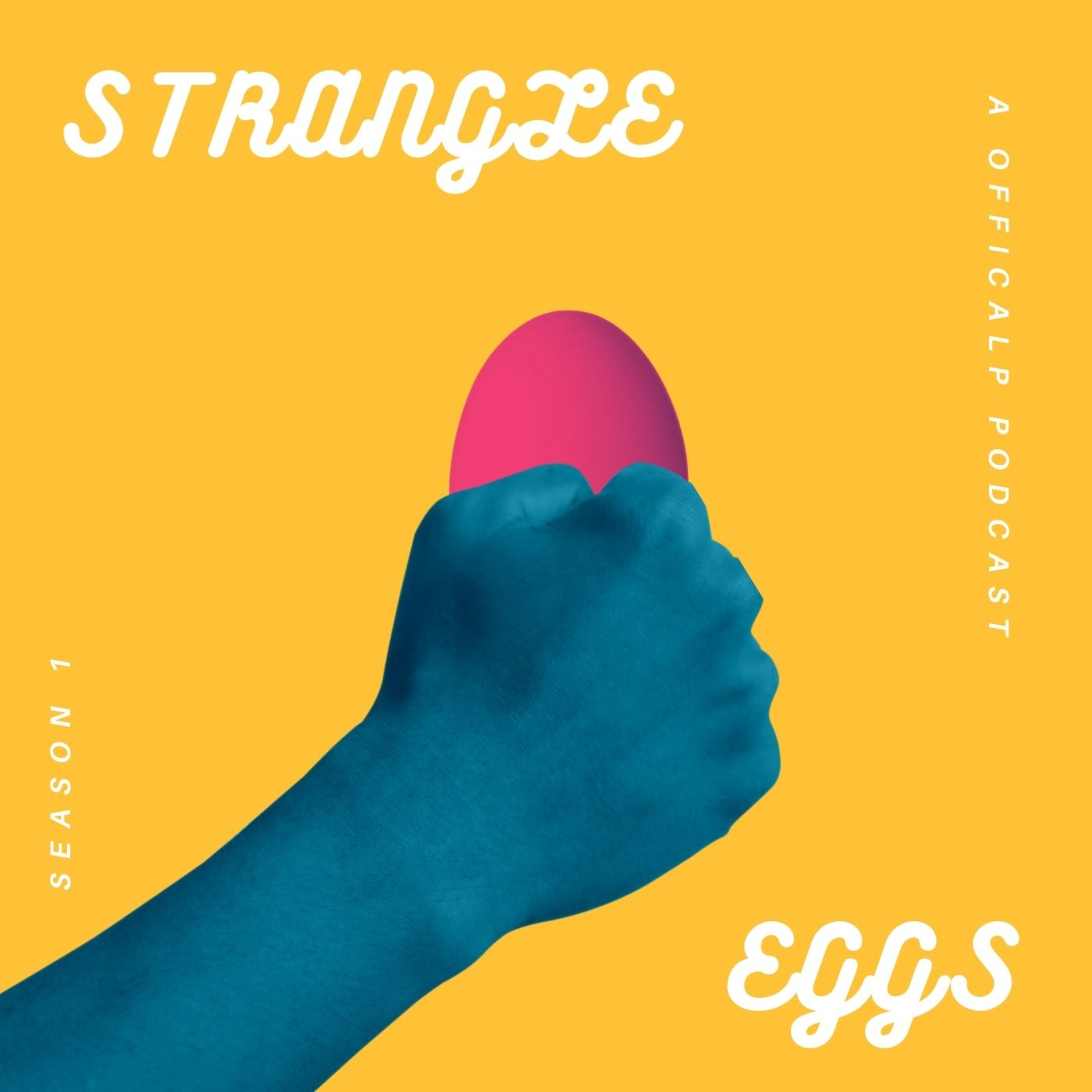 Strangle Eggs