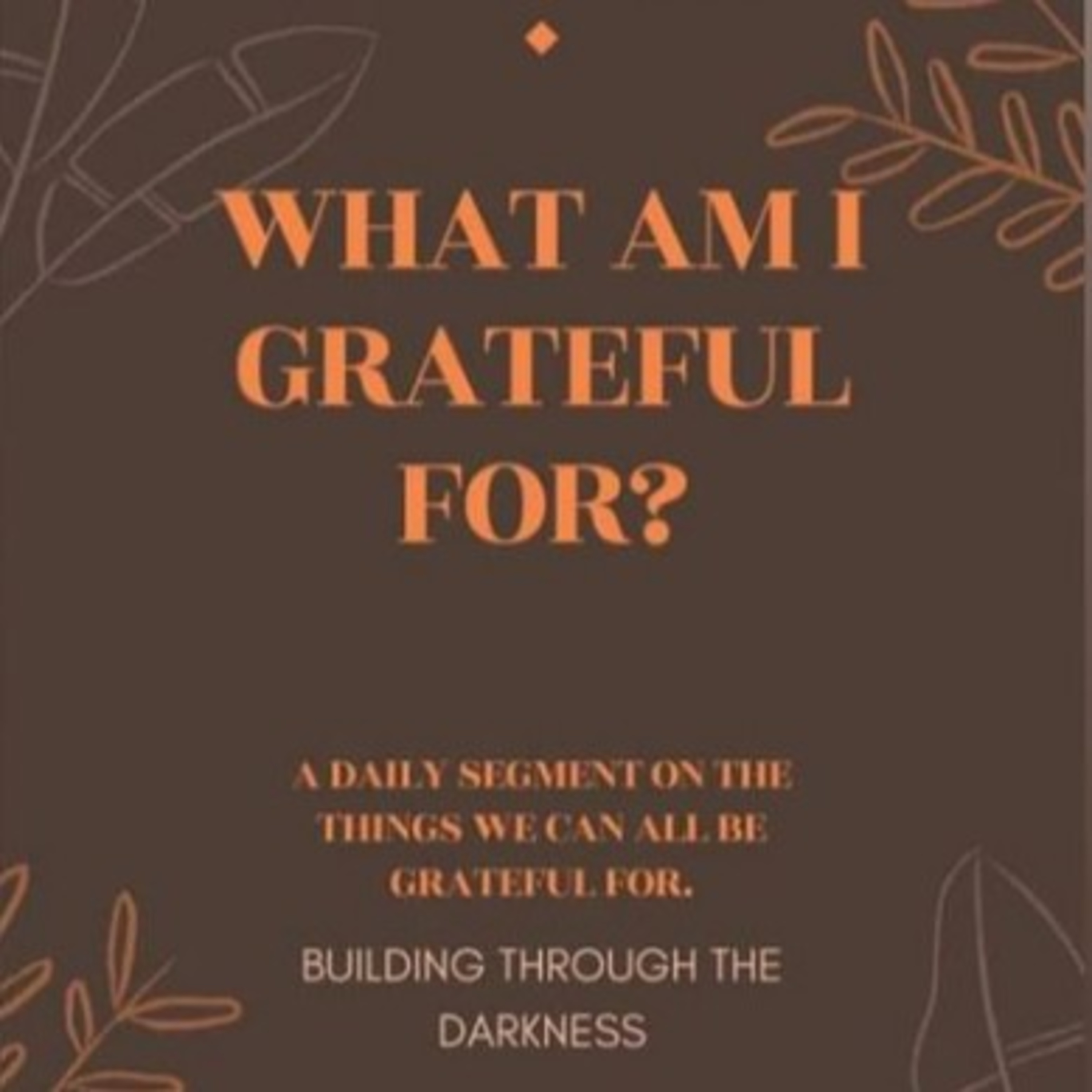 What Am I Grateful For?? 🤔 episode artwork