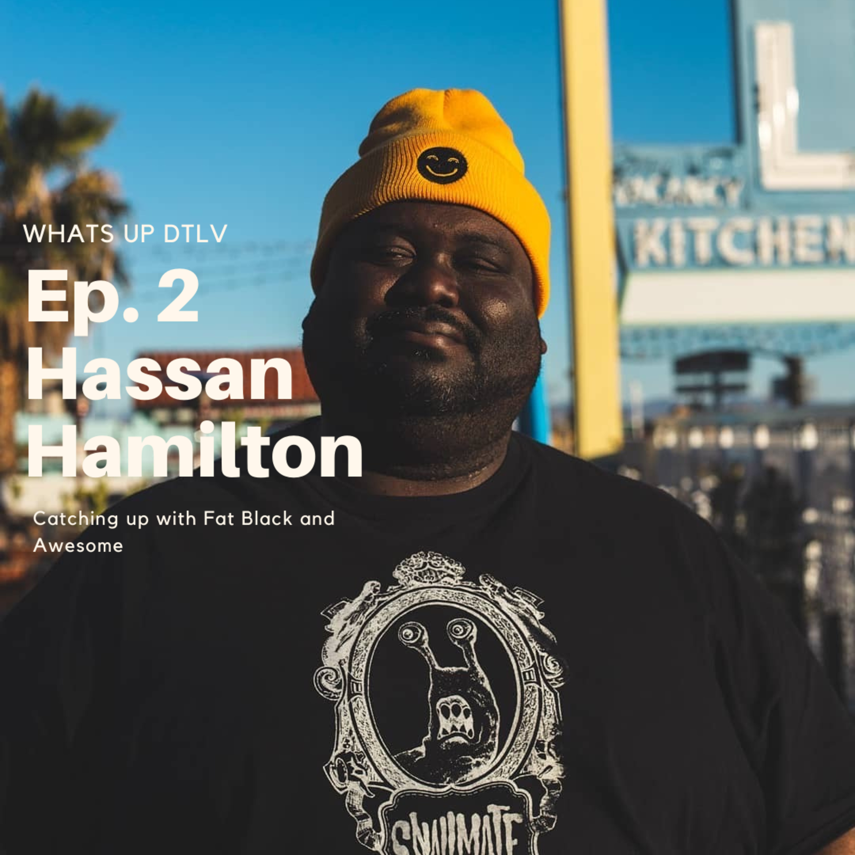 Whats Up DTLV Ep. 2 - Hassan Hamilton
