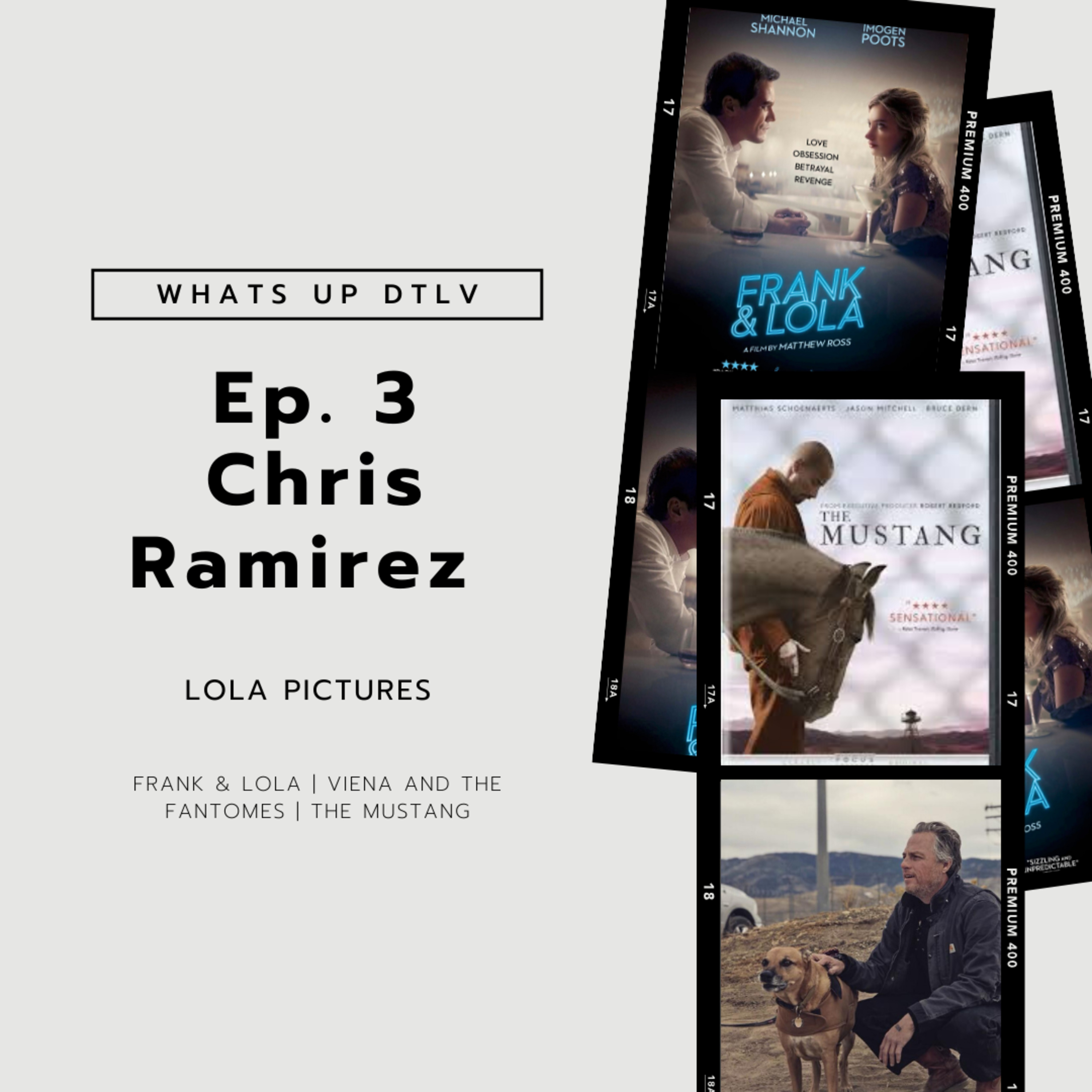 Whats Up DTLV Ep. 3 - Chris Ramirez