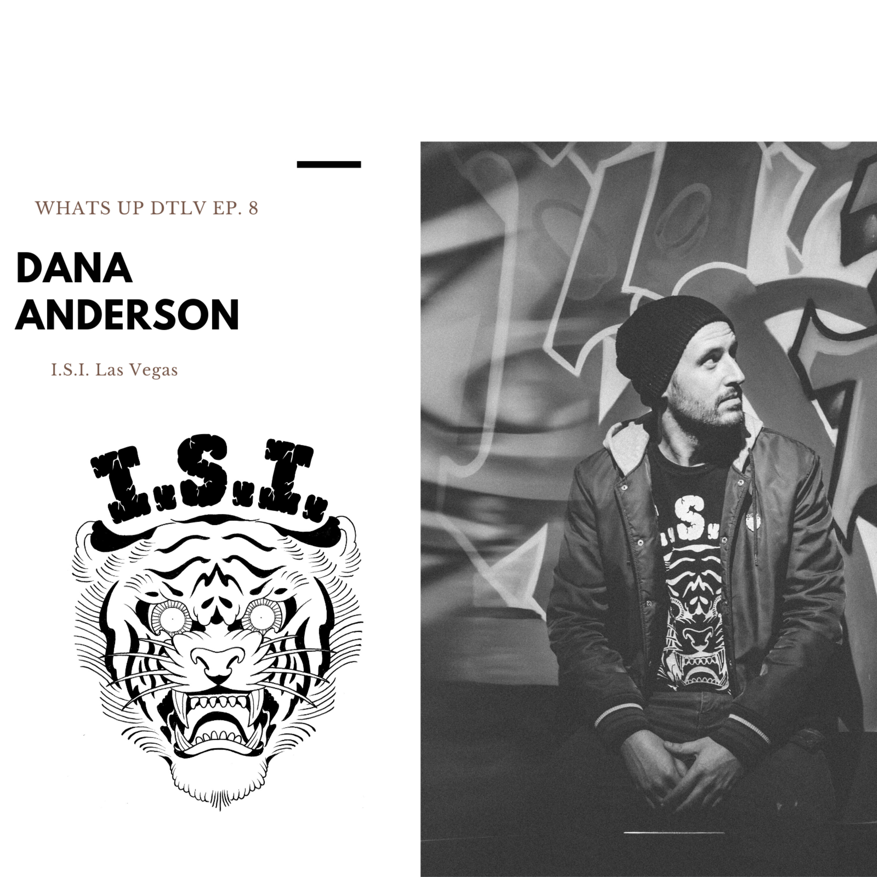 Whats Up DTLV Ep. 8 - Dana Anderson