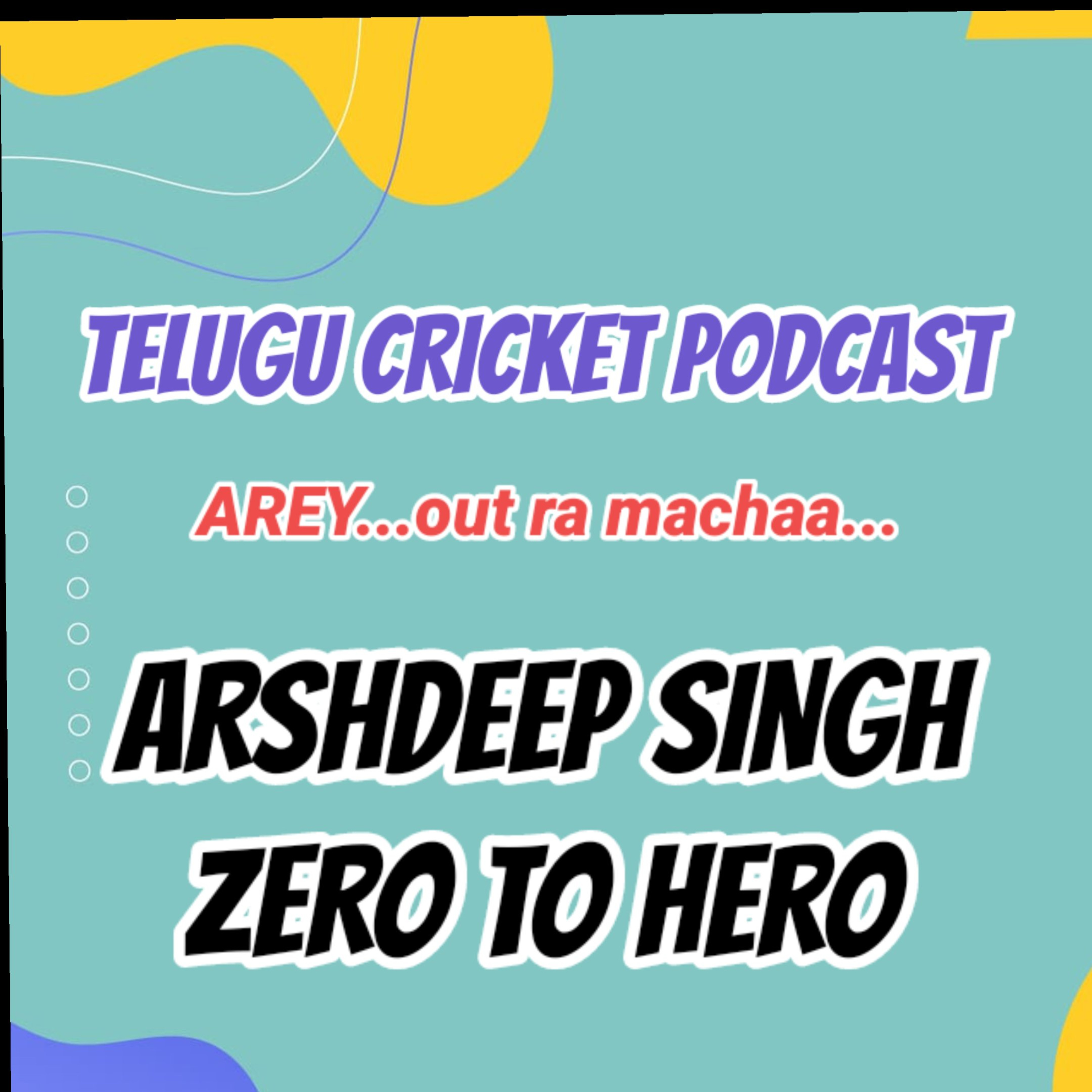 Arey Out Ra Macha - Telugu Daily Cricket Podcast